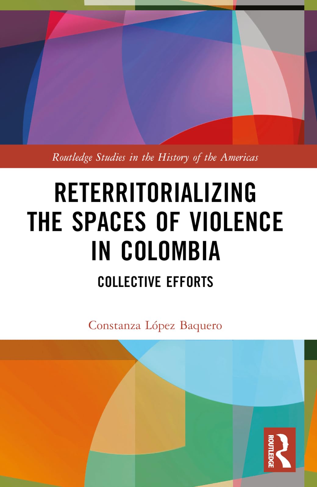Reterritorializing the Spaces of Violence in Colombia Books