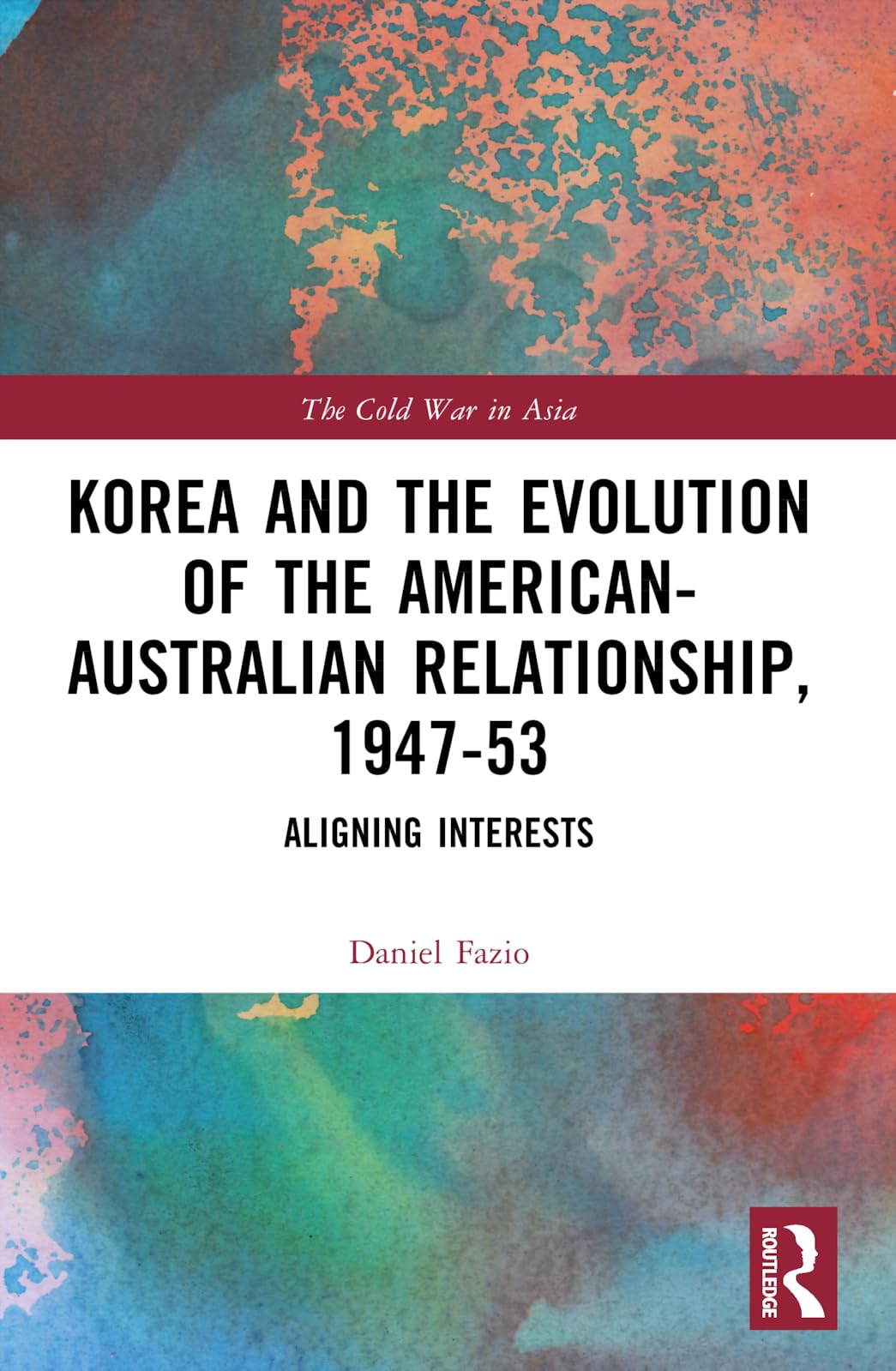 Korea and the Evolution of the American-Australian Relationship, 1947-53 Social Sciences