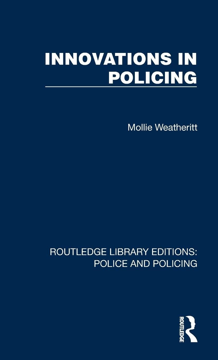 Innovations in Policing (Routledge Library Editions: Police and Policing) Law