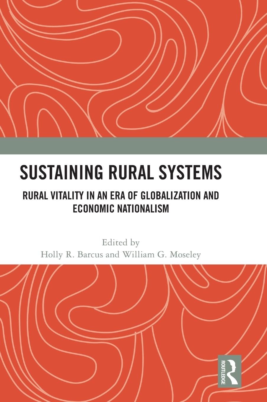 Sustaining Rural Systems: Rural Vitality in an Era of Globalization and Economic Nationalism Philosophy