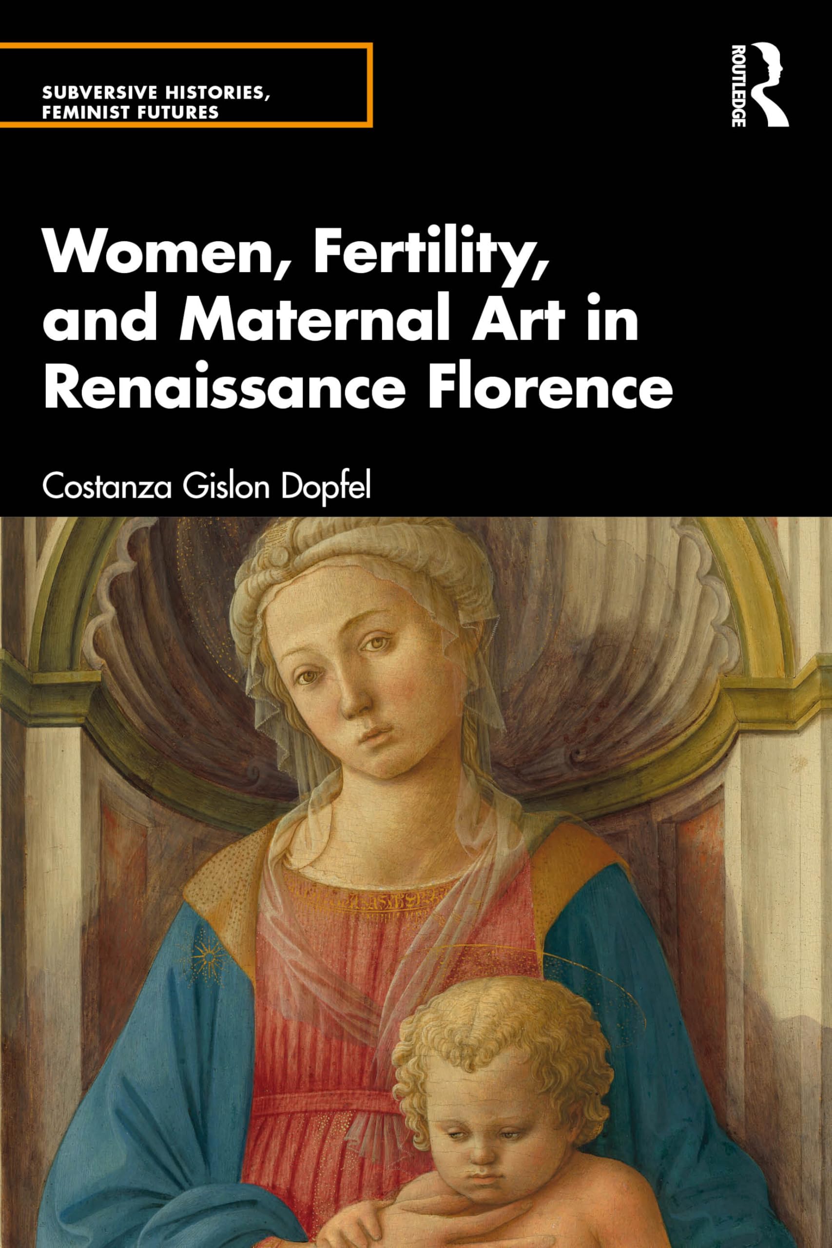 Women, Fertility, and Maternal Art in Renaissance Florence Social Sciences