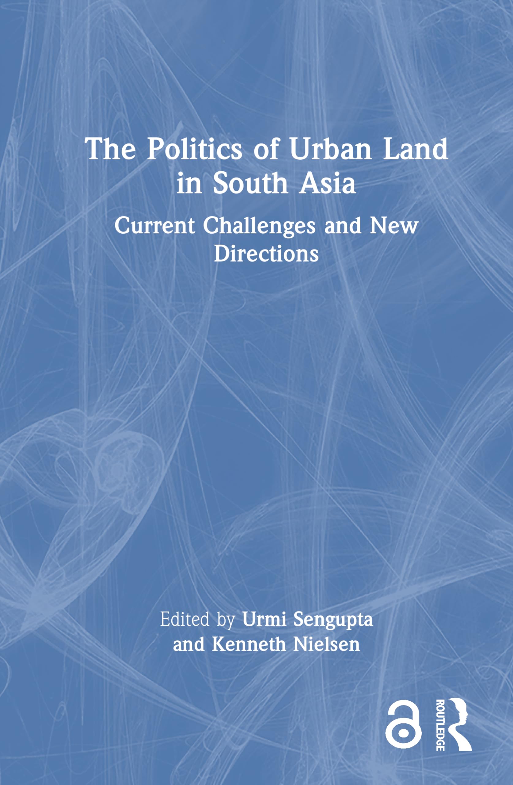 The Politics of Urban Land in South Asia Law