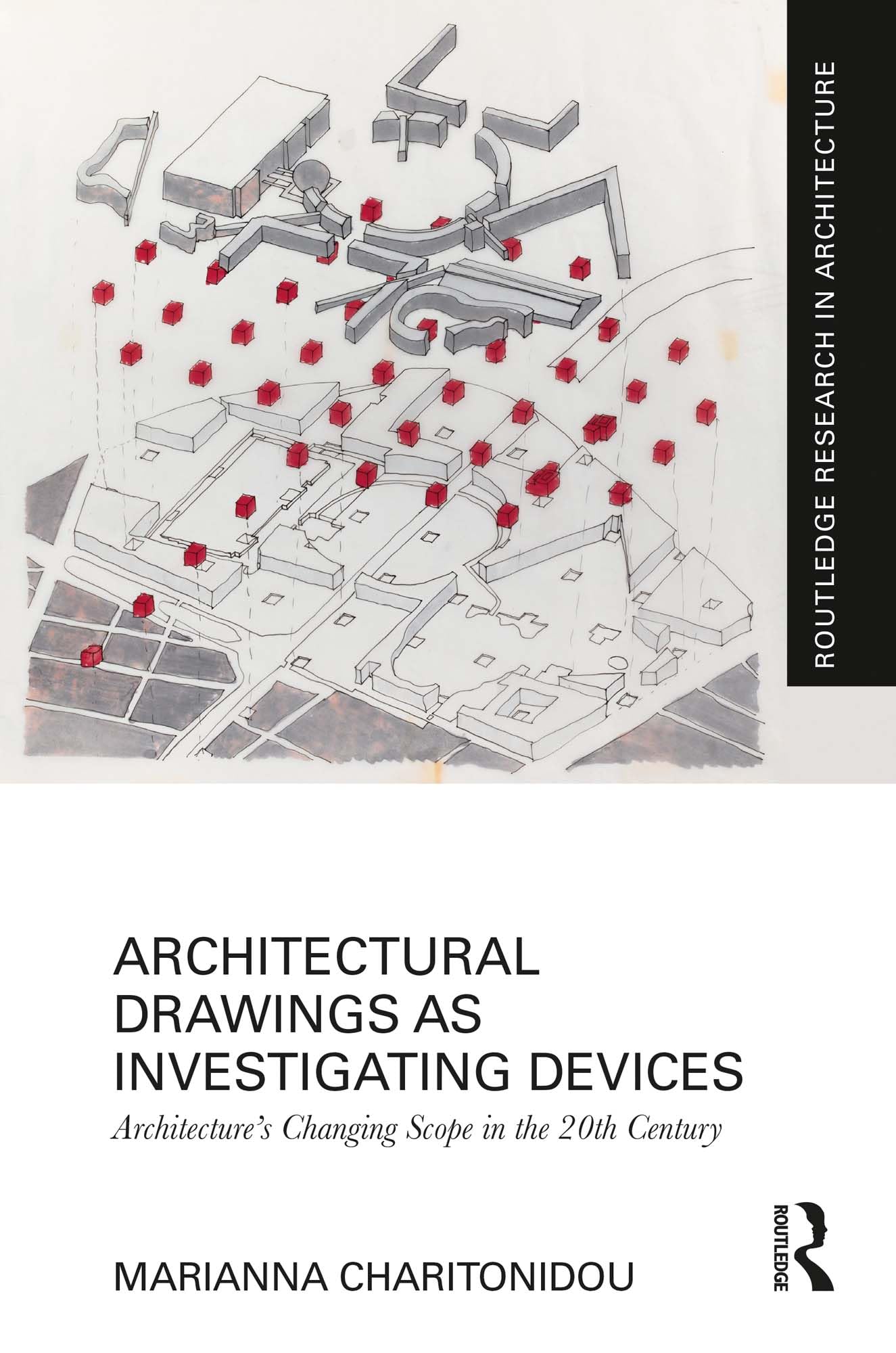 Architectural Drawings as Investigating Devices: Architecture's Changing Scope in the 20th Century (Routledge Research in Architecture) Philosophy