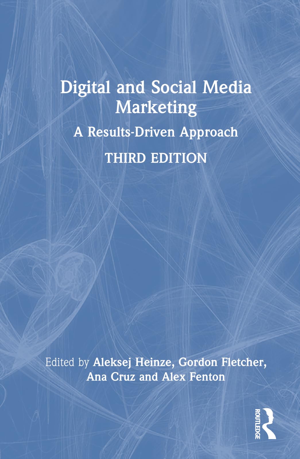 Digital and Social Media Marketing: A Results-Driven Approach Law