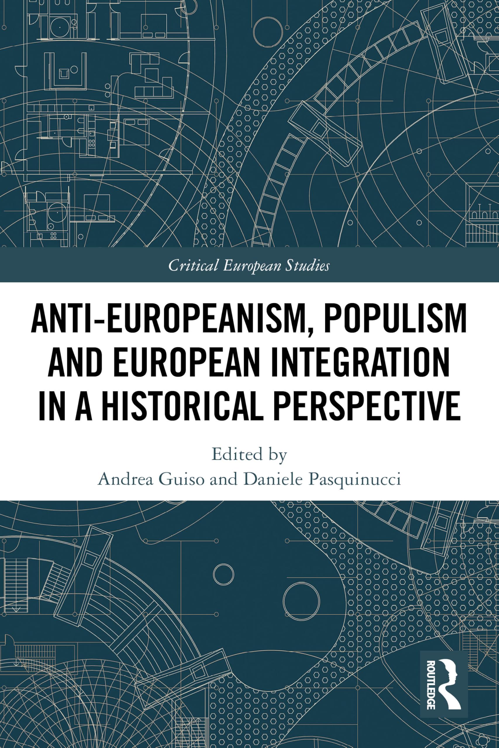 Anti-Europeanism, Populism and European Integration in a Historical Perspective Philosophy