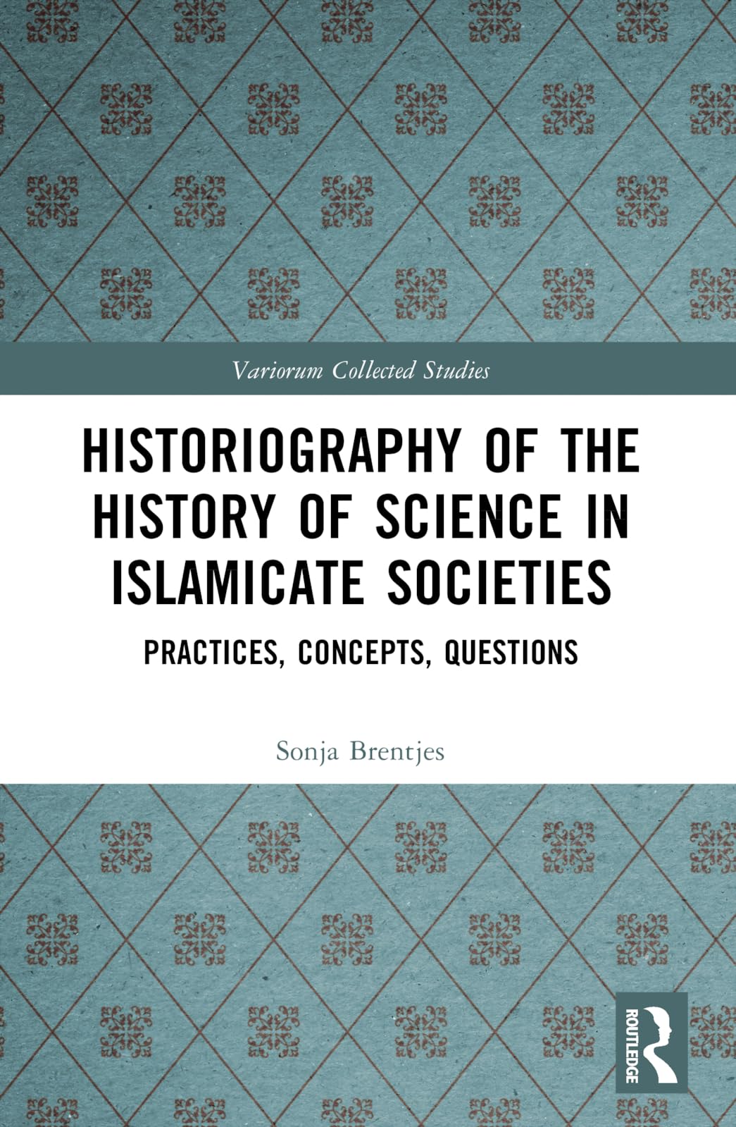Historiography of the History of Science in Islamicate Societies Social Sciences