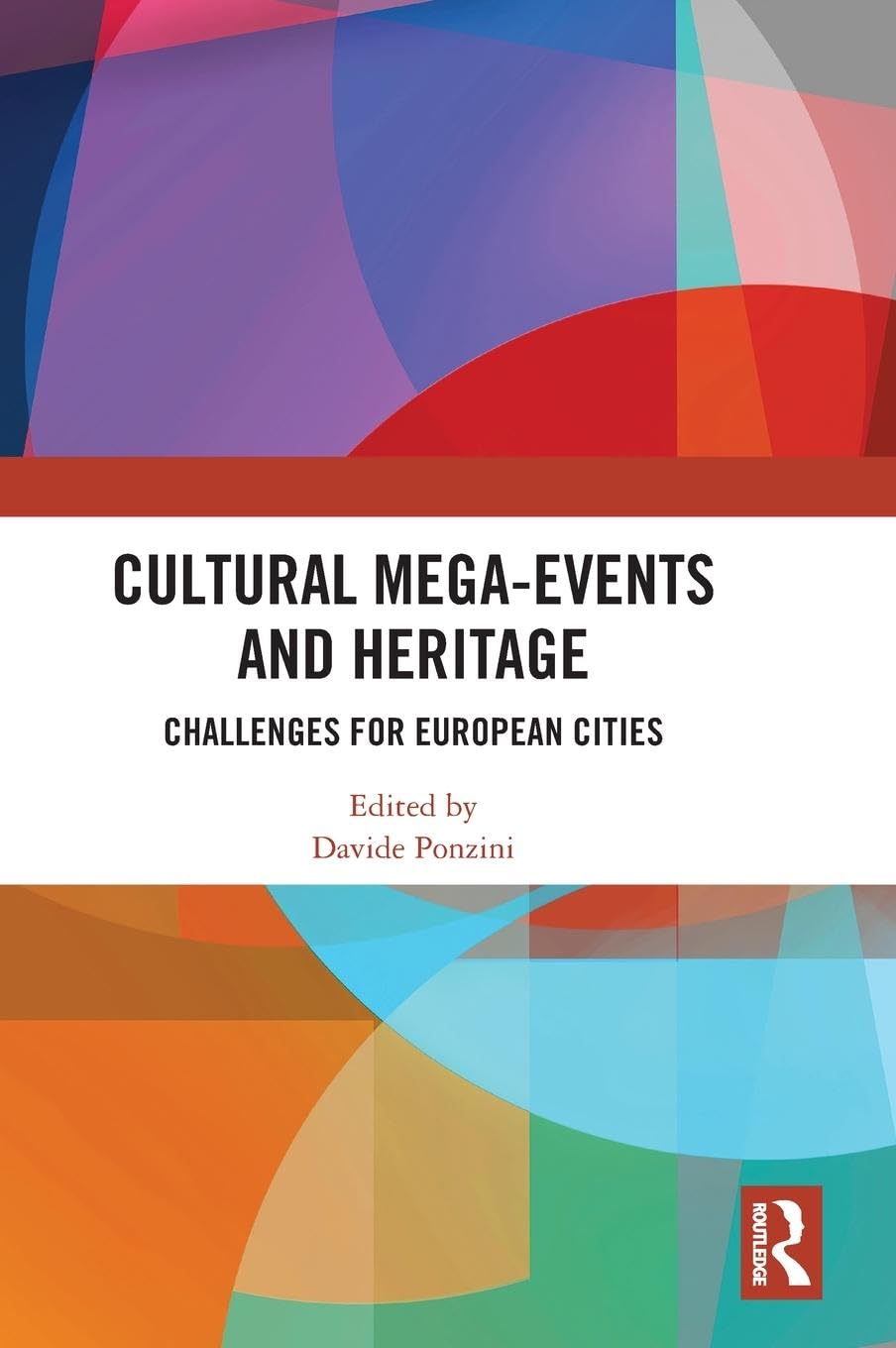 Cultural Mega-Events and Heritage: Challenges for European Cities Books