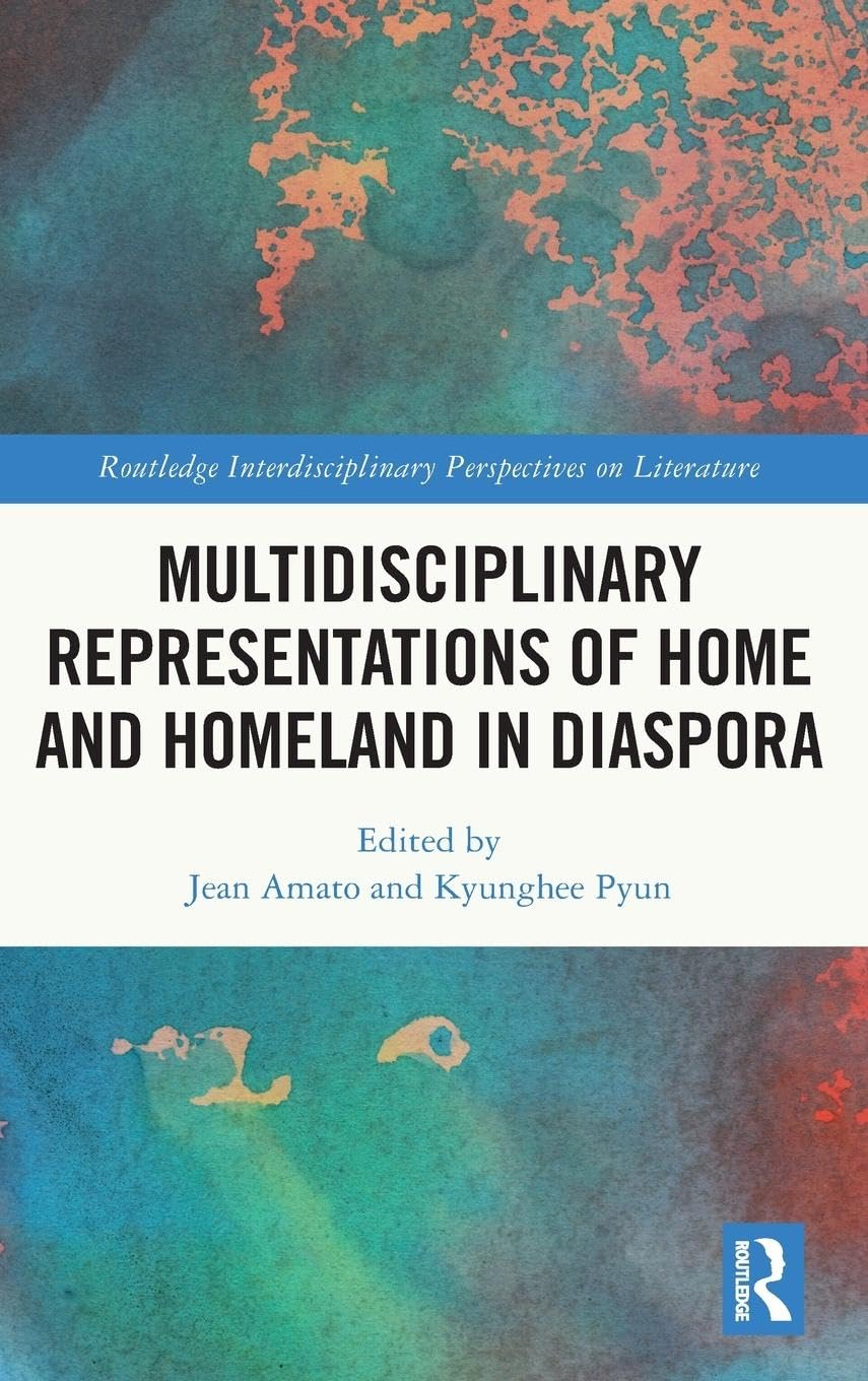 Multidisciplinary Representations of Home and Homeland in Diaspora Social Sciences