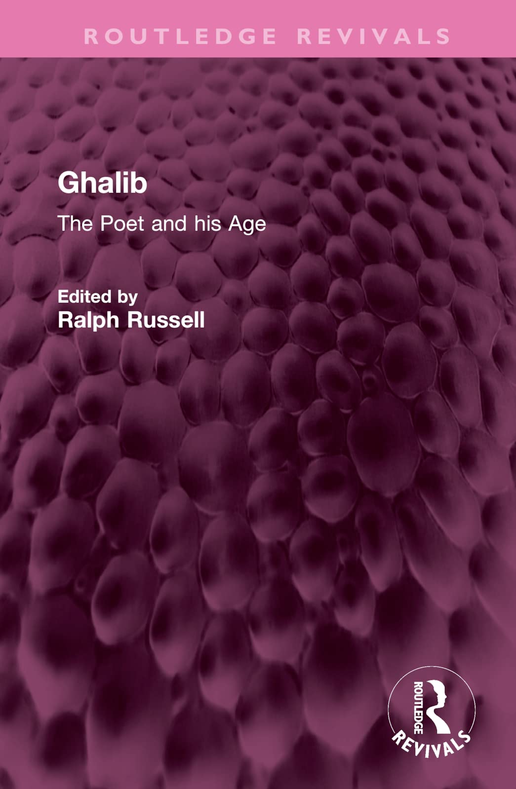 Ghalib: The Poet and his Age (Routledge Revivals) Poetry