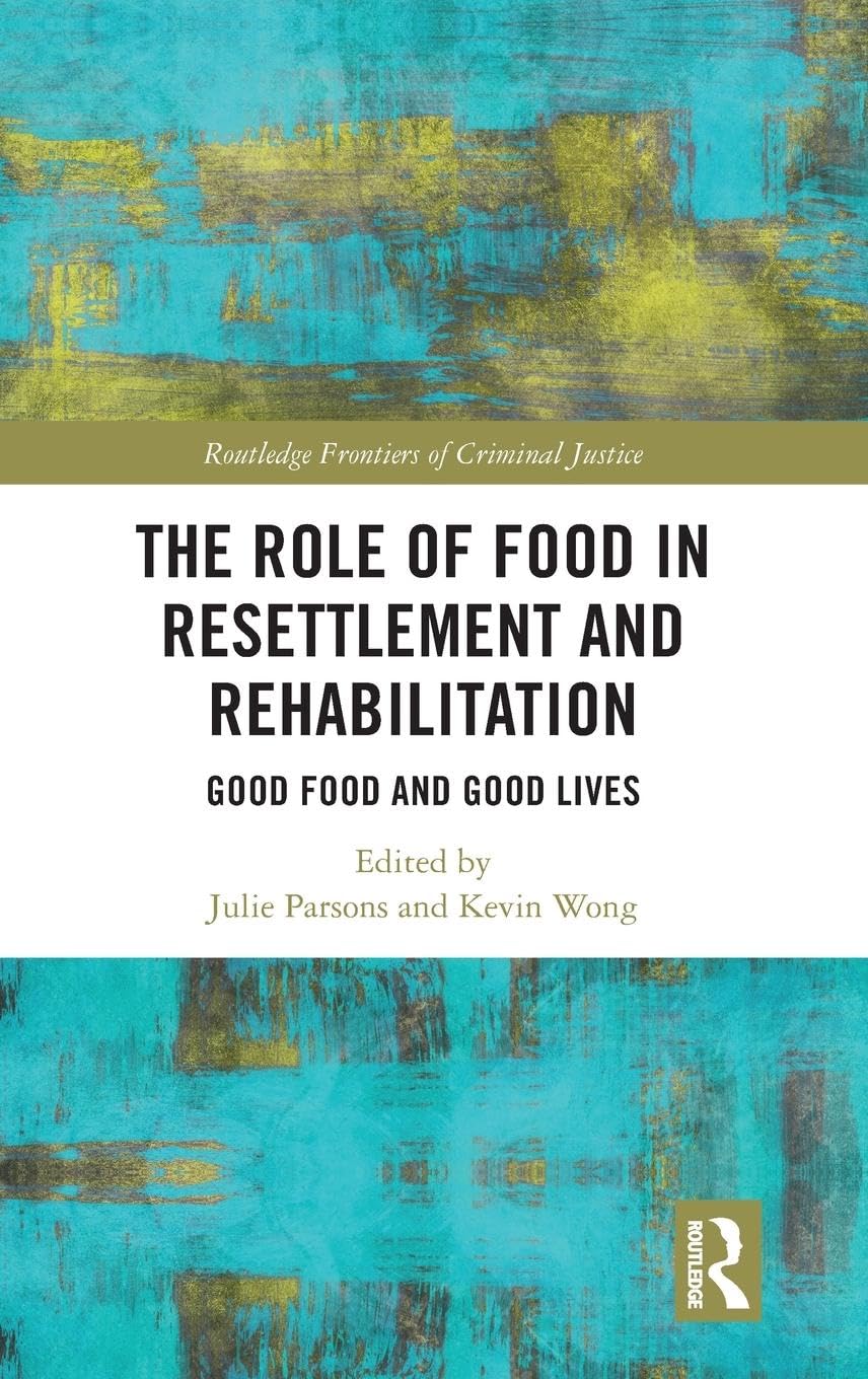The Role of Food in Resettlement and Rehabilitation Medicine