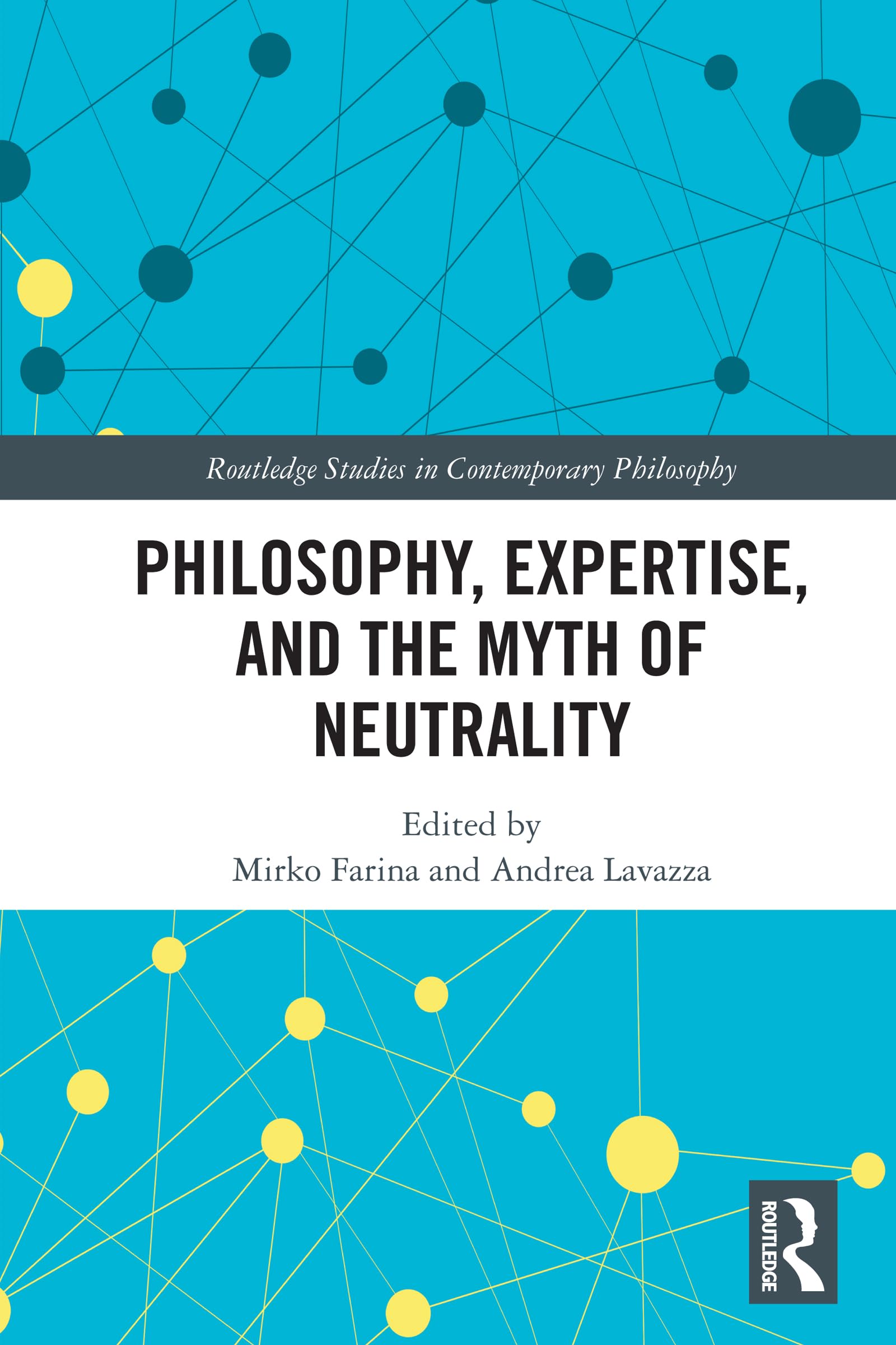 Philosophy, Expertise, and the Myth of Neutrality Philosophy