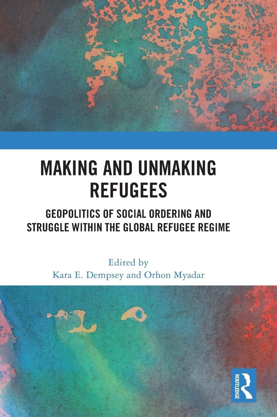 Making and Unmaking Refugees Law