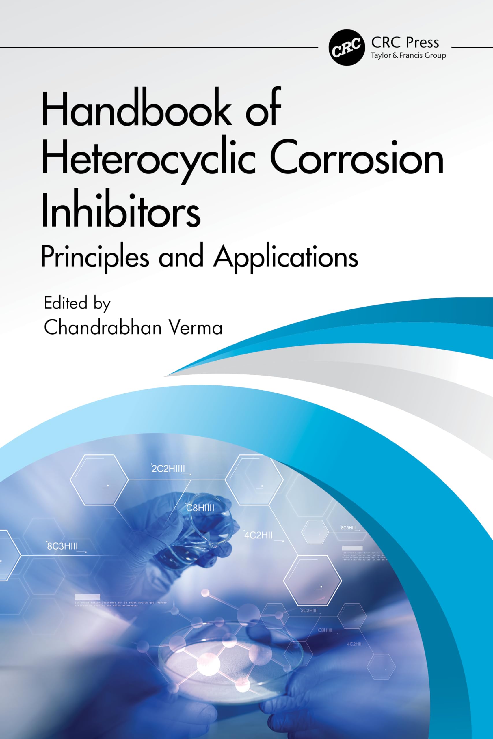Handbook of Heterocyclic Corrosion Inhibitors Business & Technology