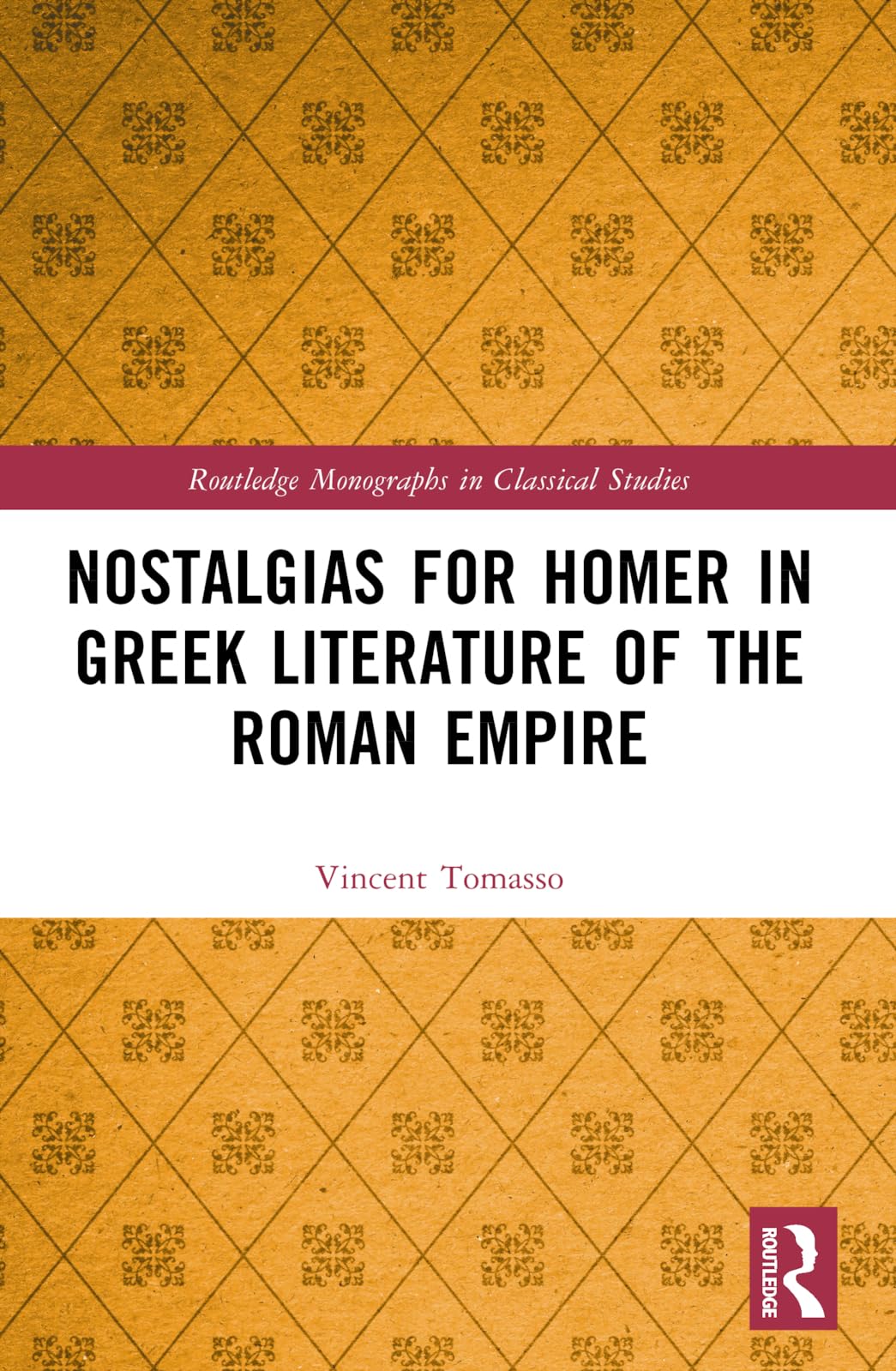 Nostalgias for Homer in Greek Literature of the Roman Empire Historical Fiction