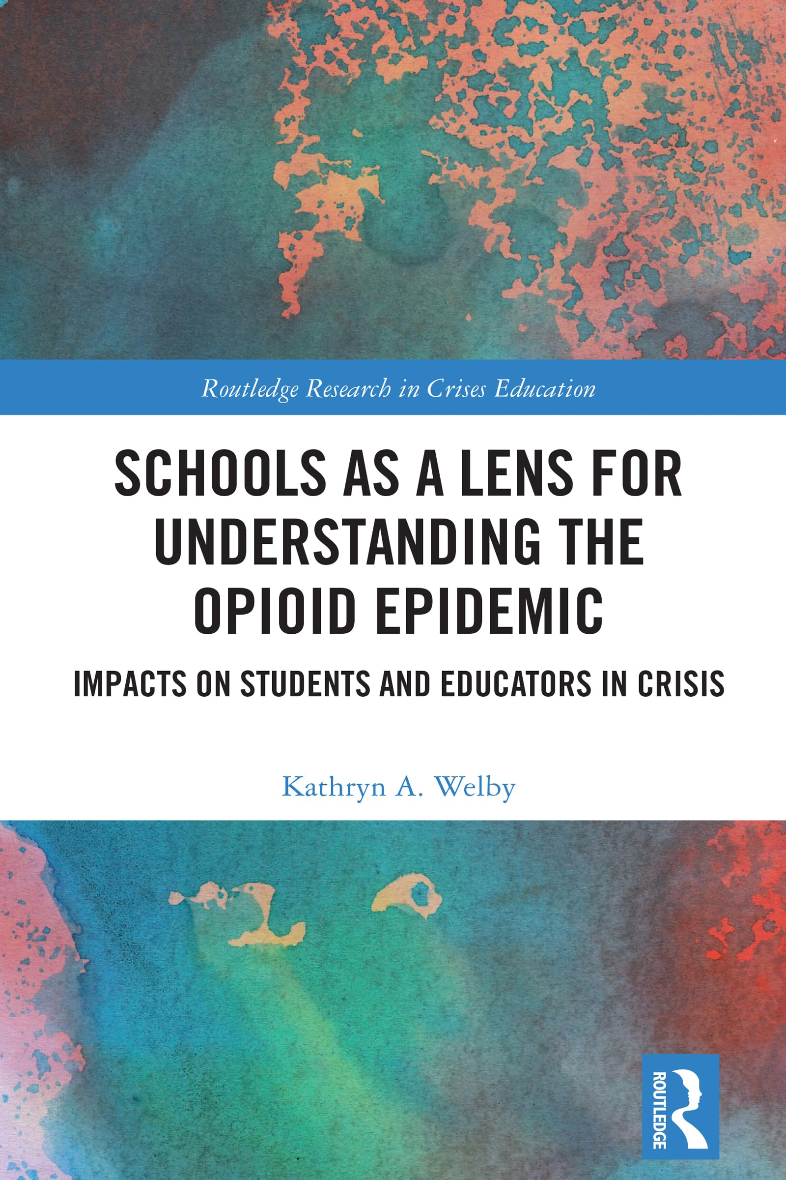 Schools as a Lens for Understanding the Opioid Epidemic Medicine