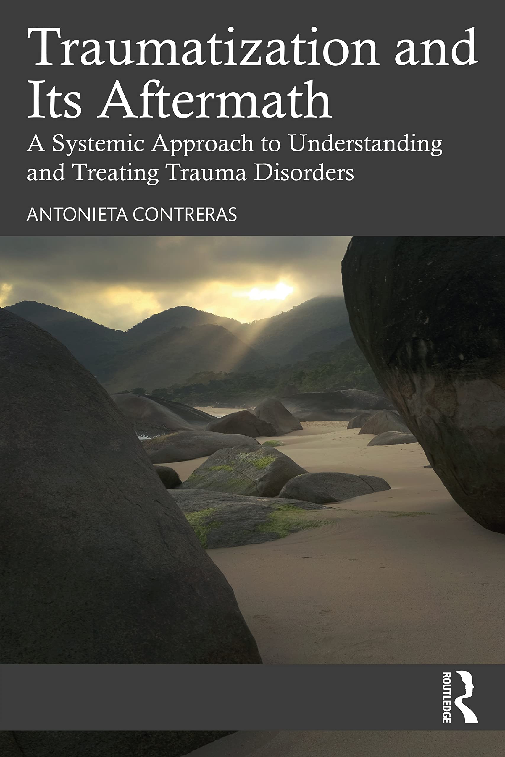 Traumatization and Its Aftermath: A Systemic Approach to Understanding and Treating Trauma Disorders Medicine