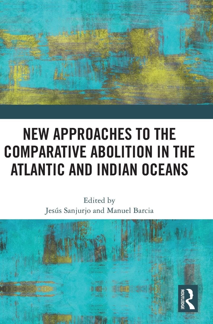 New Approaches to the Comparative Abolition in the Atlantic and Indian Oceans Law