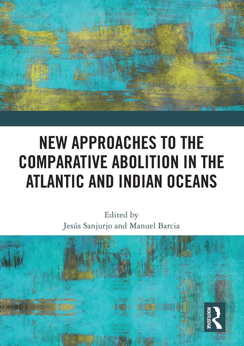New Approaches to the Comparative Abolition in the Atlantic and Indian Oceans Law