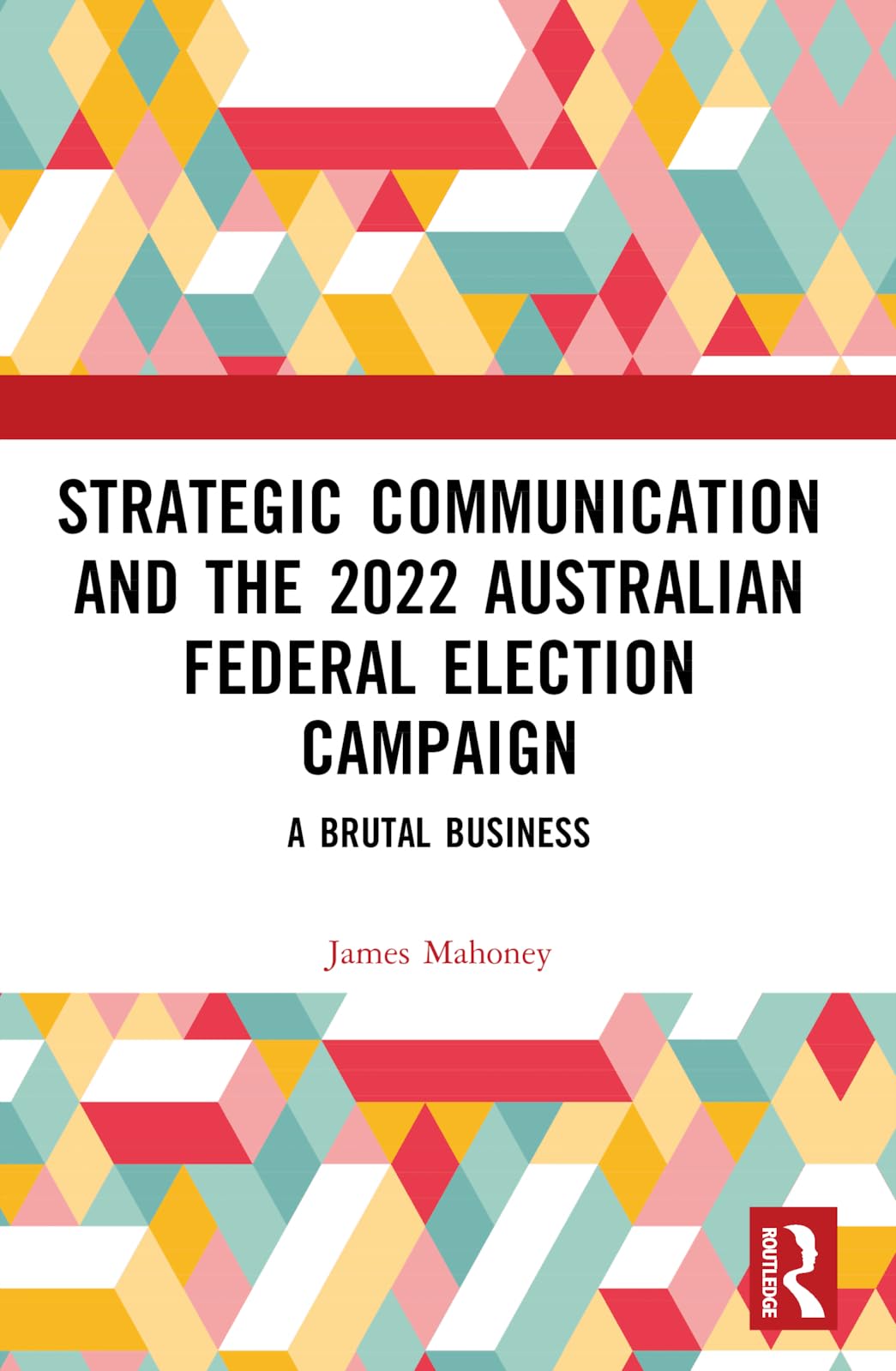 Strategic Communication and the 2022 Australian Federal Election Campaign Law