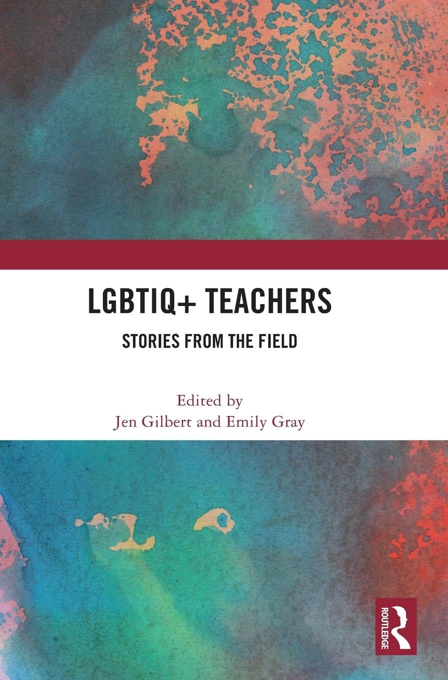 LGBTIQ+ Teachers: Stories from the Field Business, Finance & Career