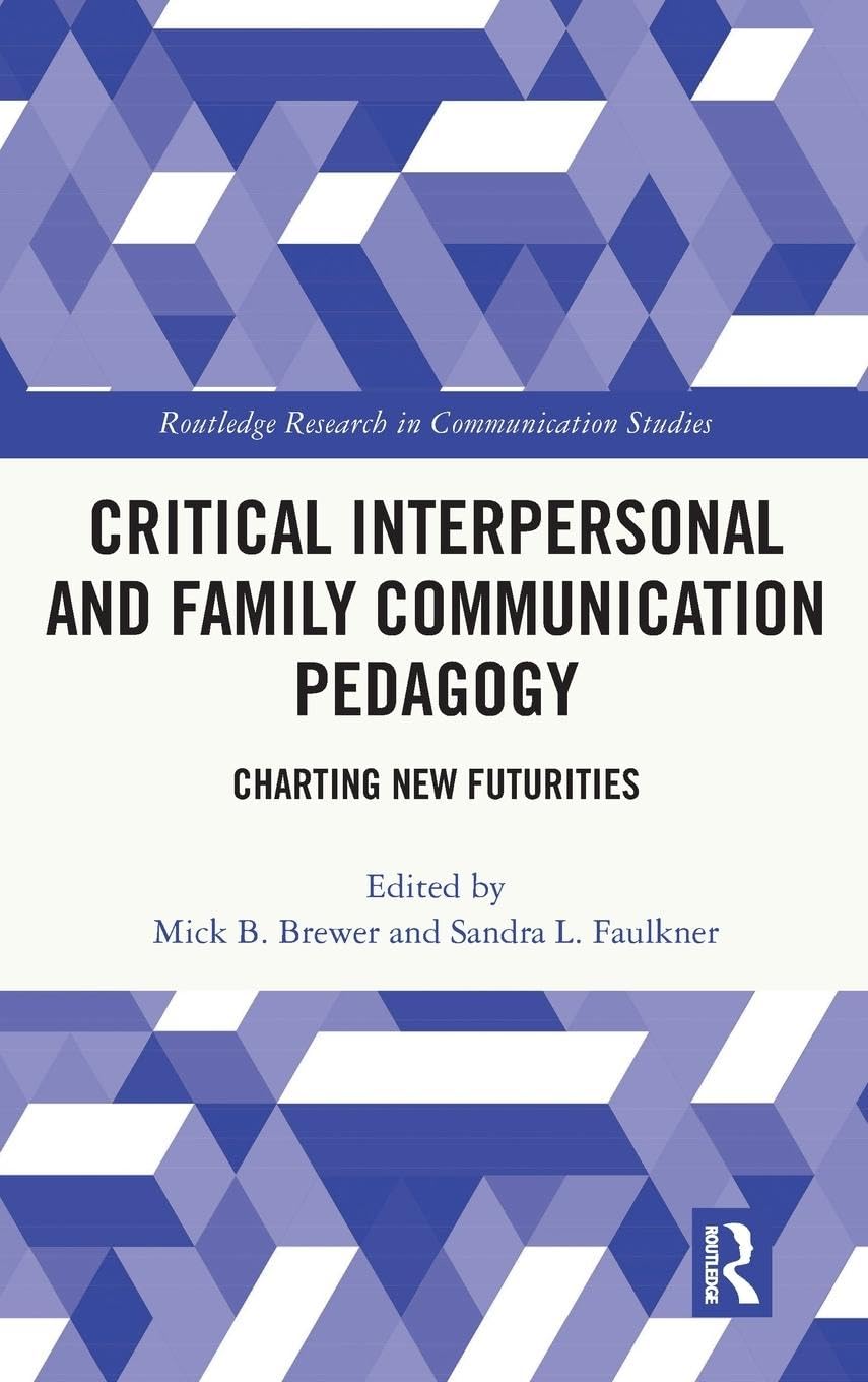 Critical Interpersonal and Family Communication Pedagogy Media & Communication
