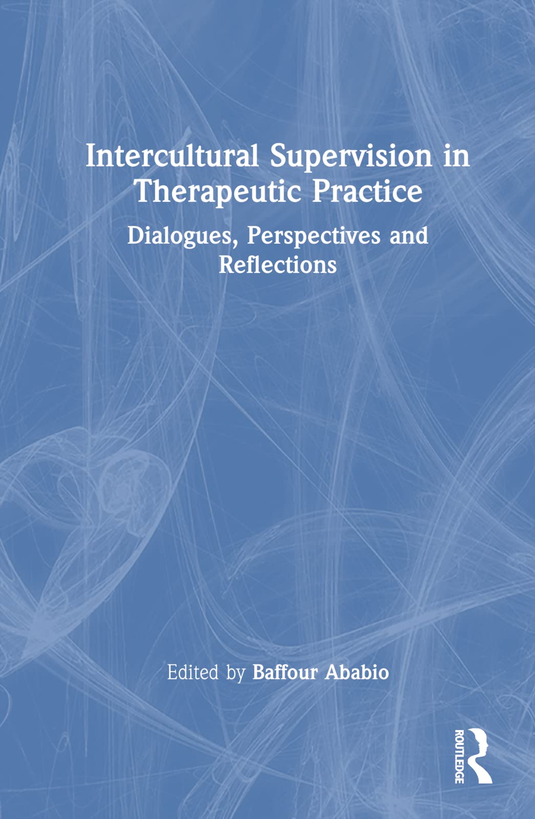 Product Image: Intercultural Supervision in Therapeutic Practice