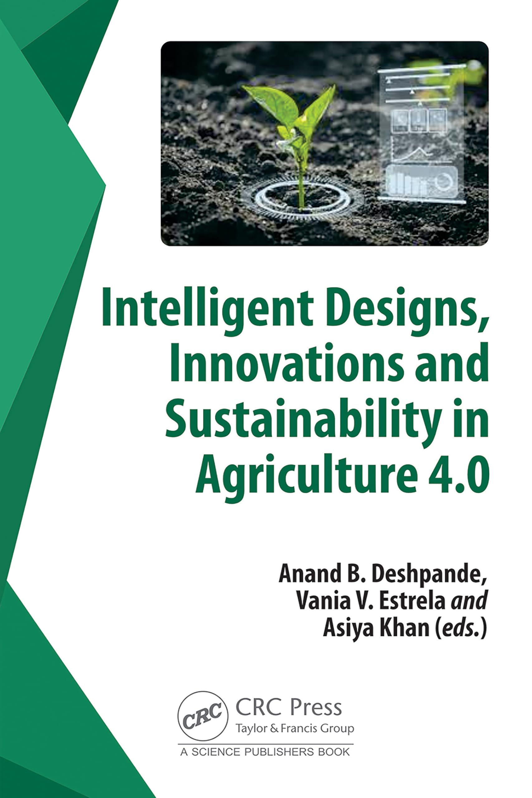 Intelligent Designs, Innovations and Sustainability in Agriculture 4.0 Business, Finance & Career