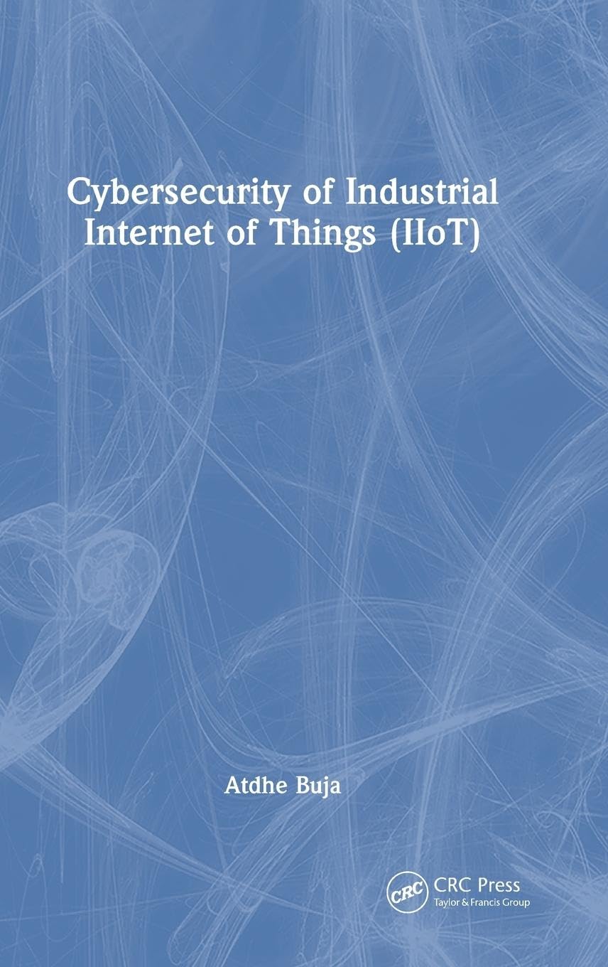 Cybersecurity of Industrial Internet of Things (IIoT) Business, Finance & Career