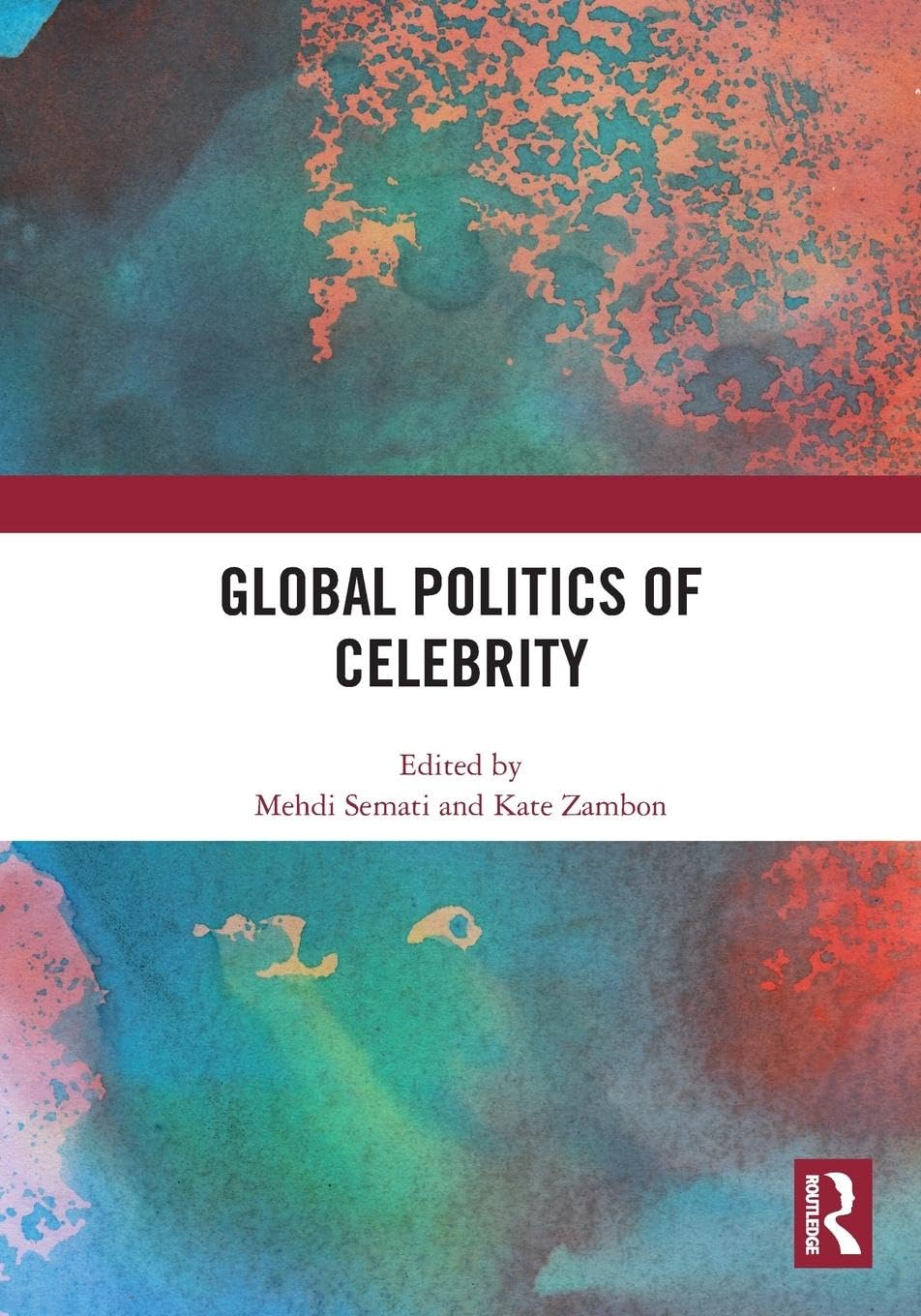 Global Politics of Celebrity Media & Communication