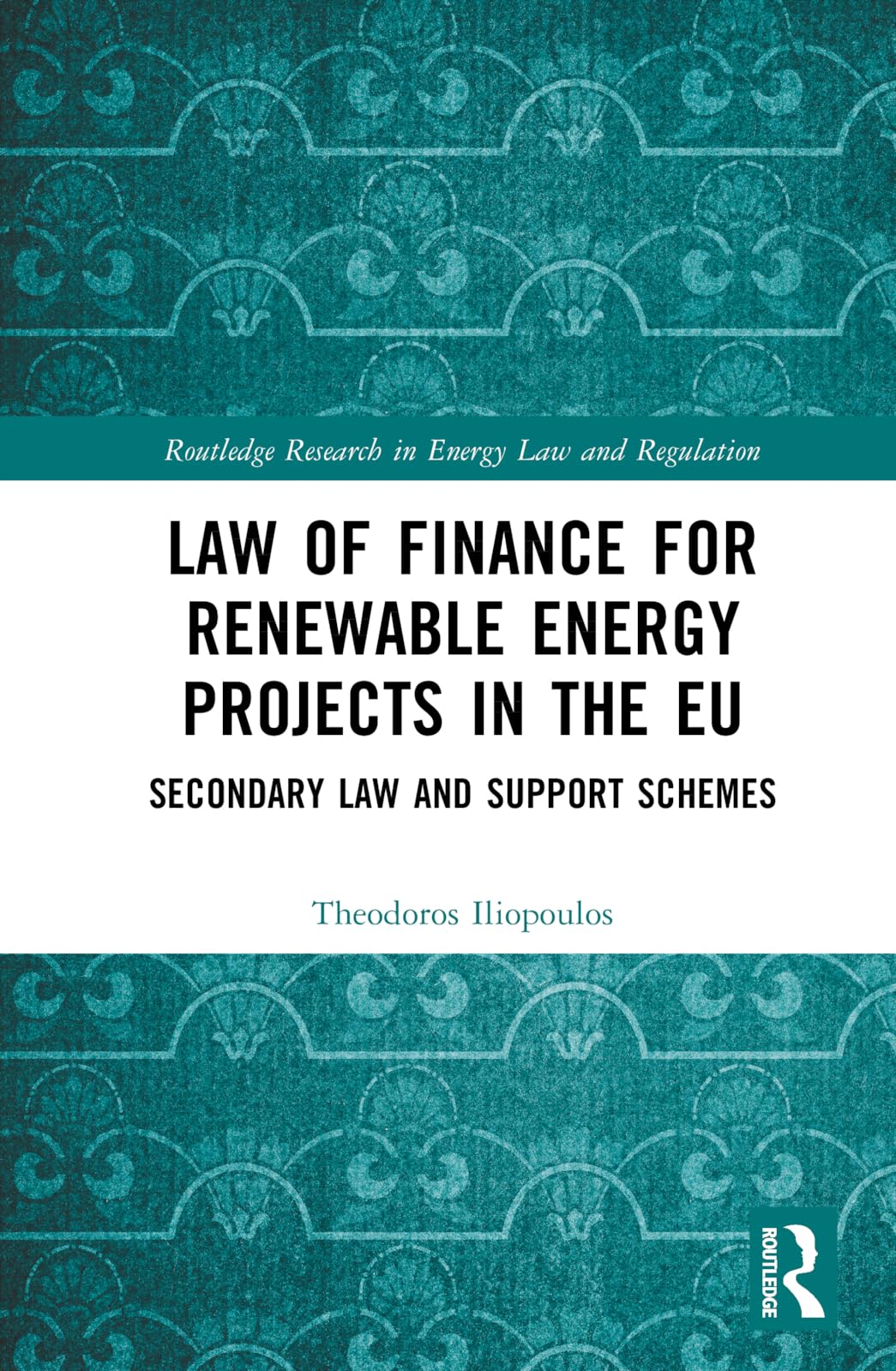 Law of Finance for Renewable Energy Projects in the EU Law