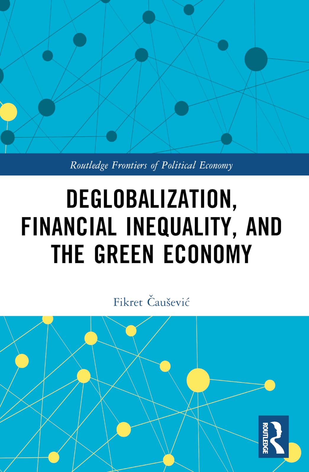 Deglobalization, Financial Inequality, and the Green Economy Business, Finance & Career