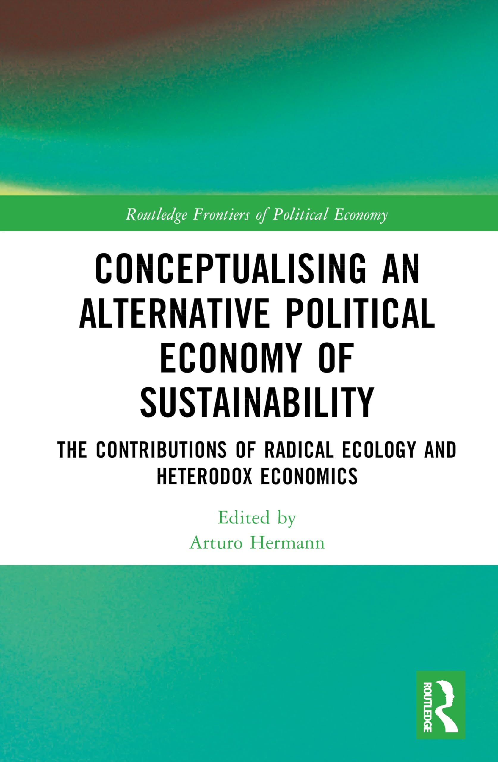 Conceptualising an Alternative Political Economy of Sustainability Business, Finance & Career