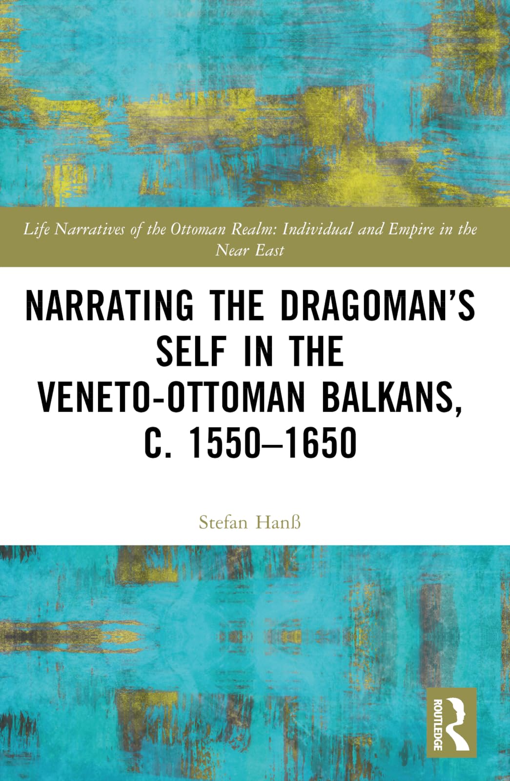 Narrating the Dragoman's Self in the Veneto-Ottoman Balkans, c. 1550-1650 Contemporary literature