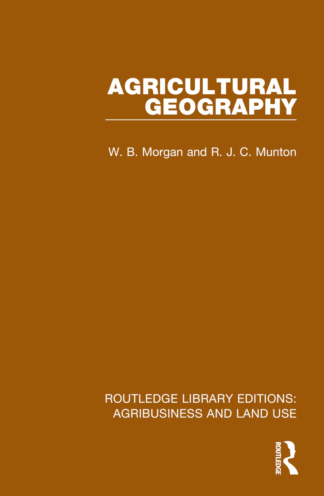 Agricultural Geography (Routledge Library Editions: Agribusiness and Land Use) Law