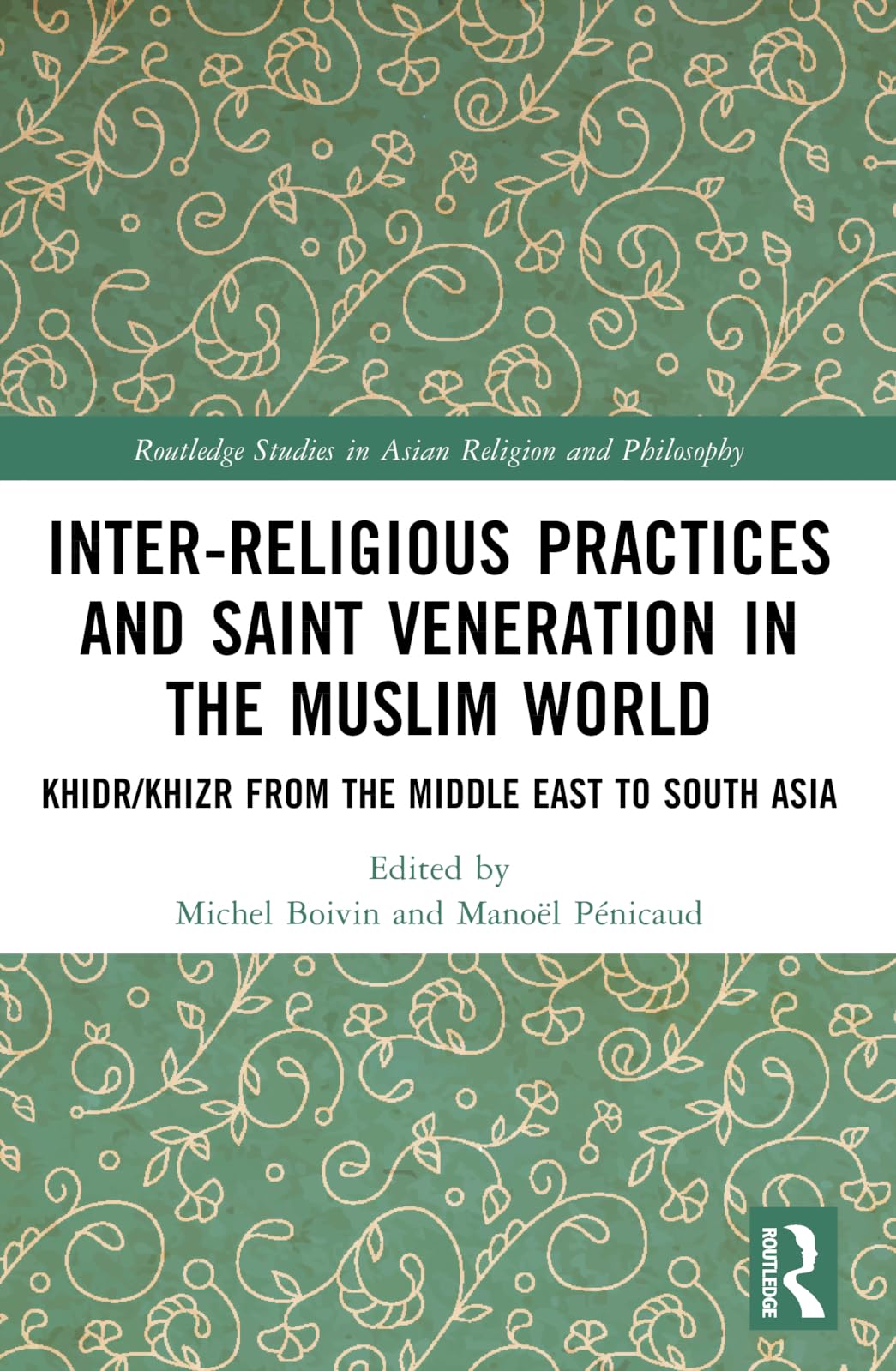 Inter-religious Practices and Saint Veneration in the Muslim World Books