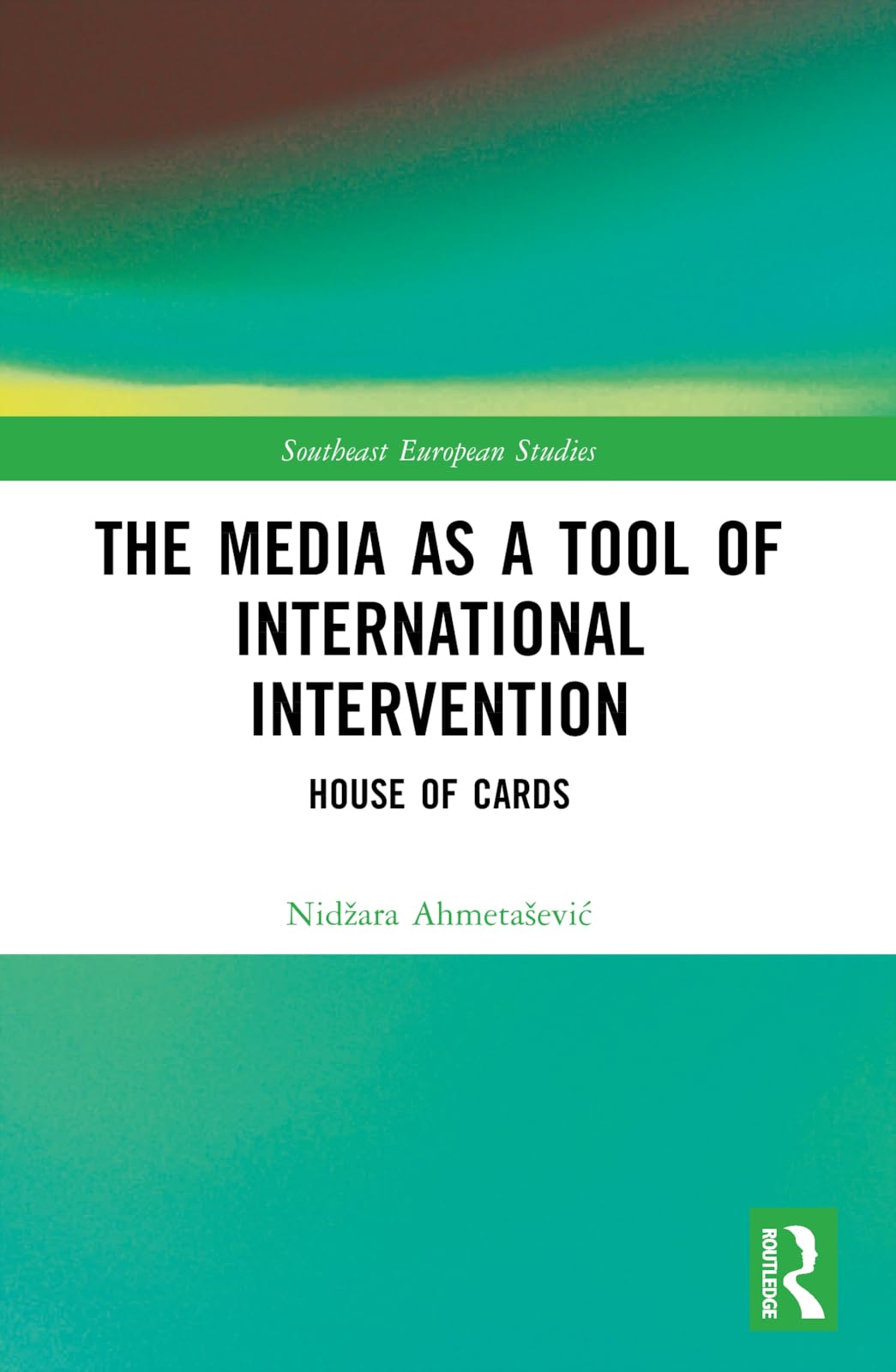 The Media as a Tool of International Intervention Media & Communication