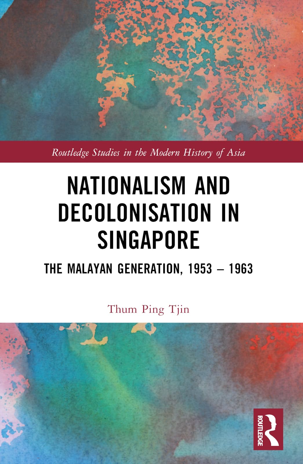 Nationalism and Decolonisation in Singapore Books