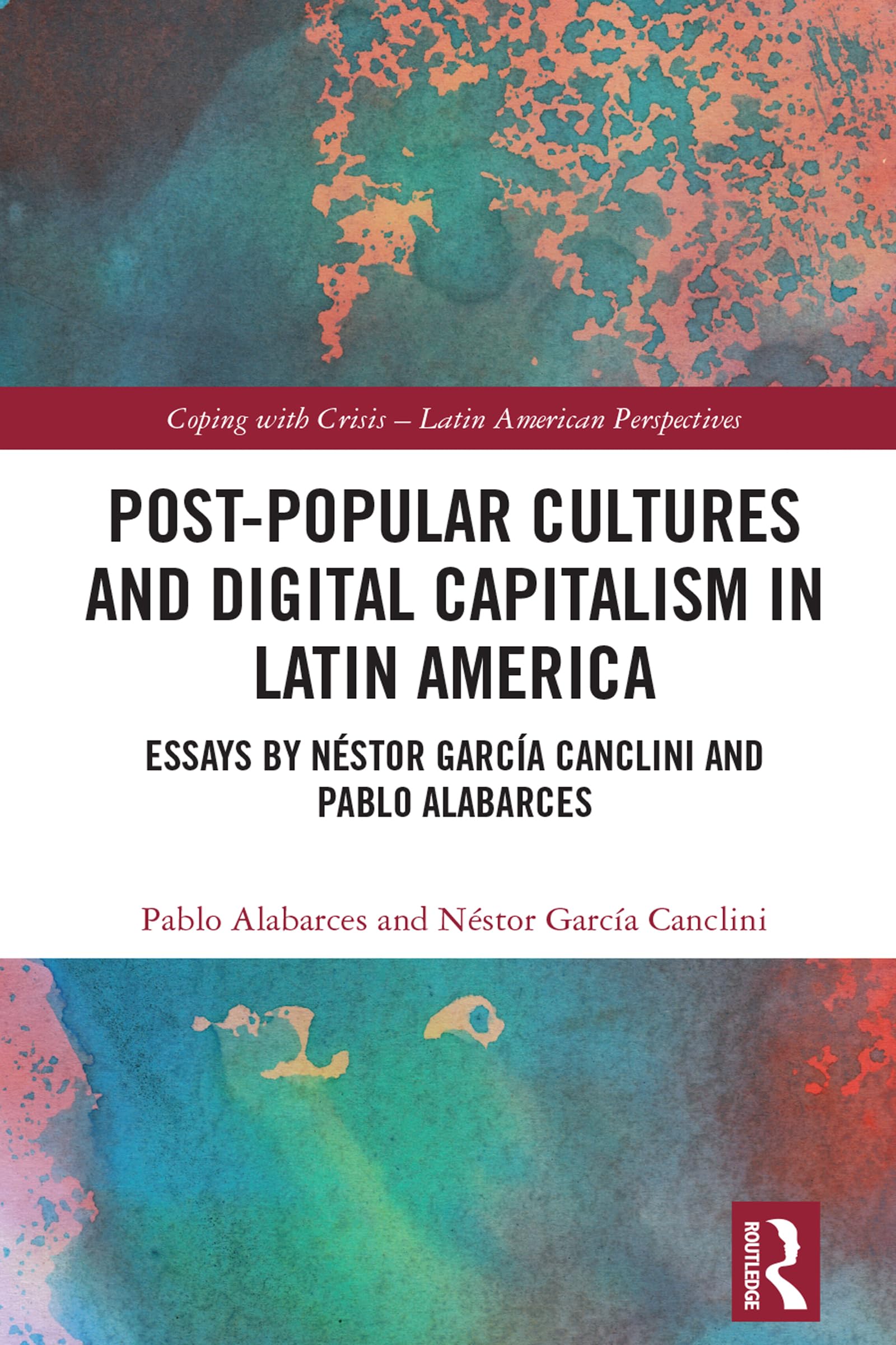 Post-Popular Cultures and Digital Capitalism in Latin America Law