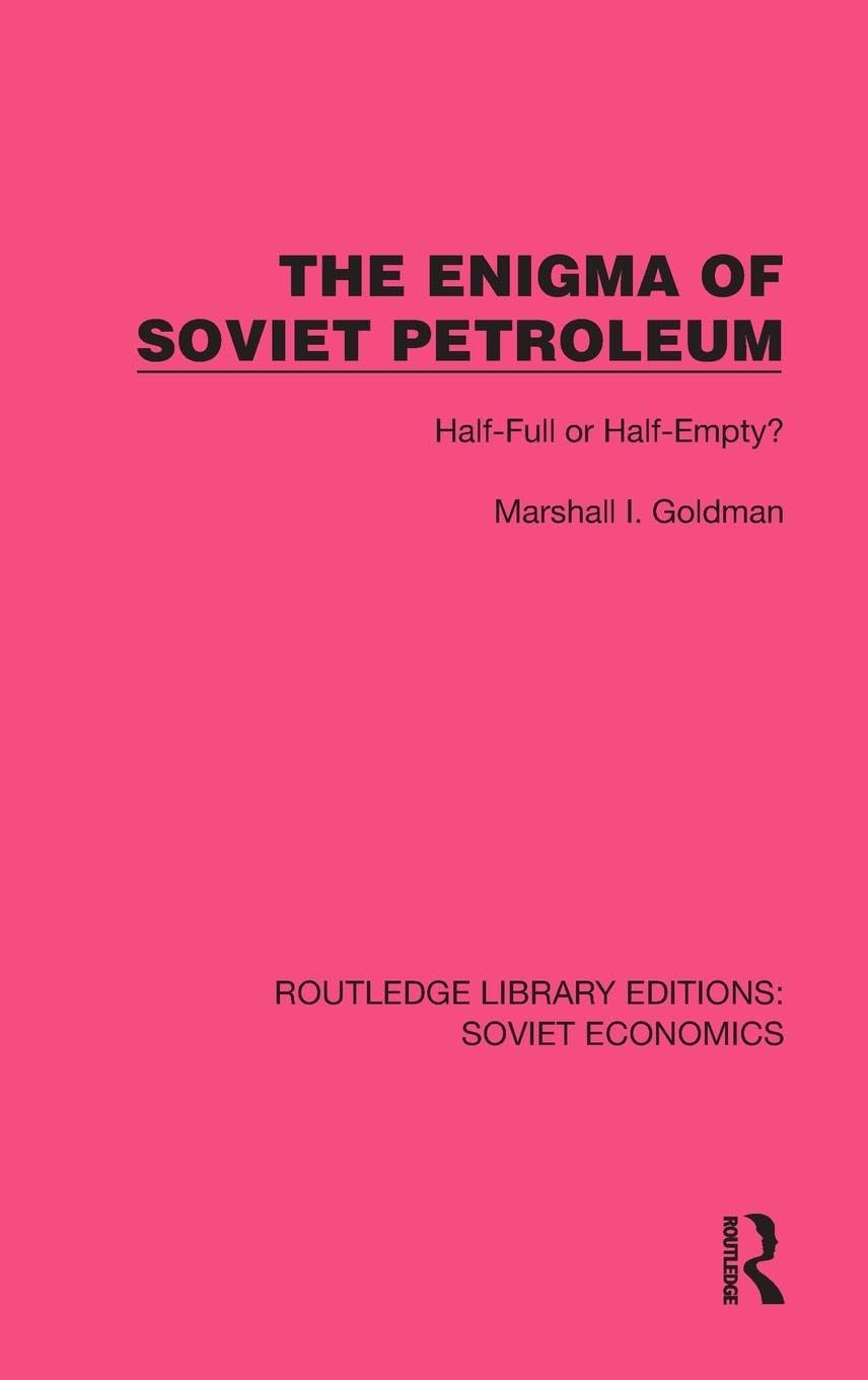 The Enigma of Soviet Petroleum: Half-Full or Half-Empty? (Routledge Library Editions: Soviet Economics) Law