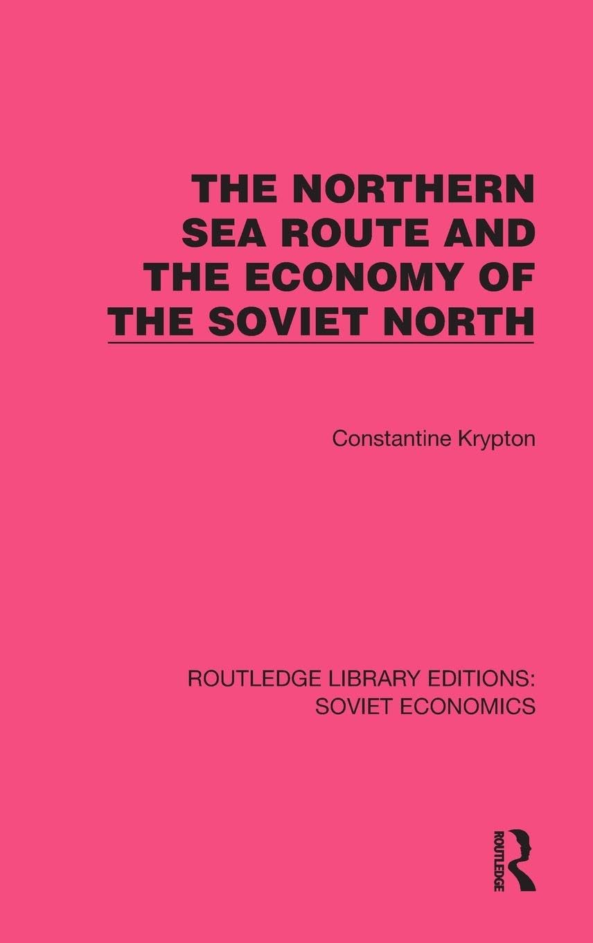 The Northern Sea Route and the Economy of the Soviet North Law