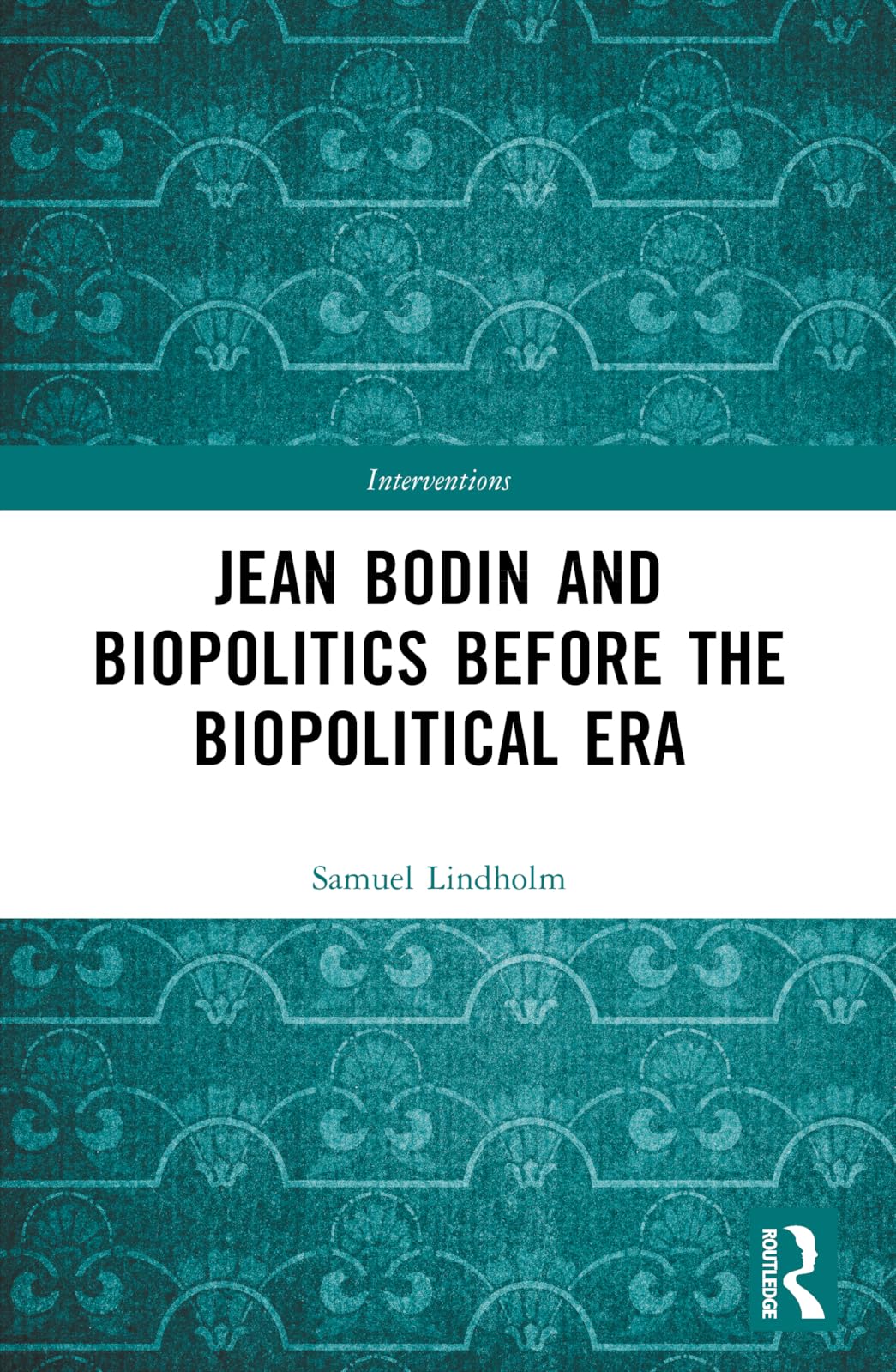 Jean Bodin and Biopolitics Before the Biopolitical Era Politics & History