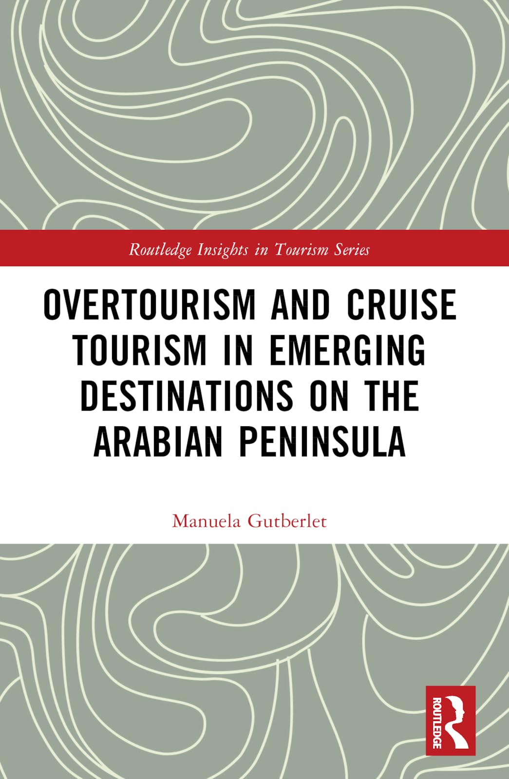 Overtourism and Cruise Tourism in Emerging Destinations on the Arabian Peninsula Books