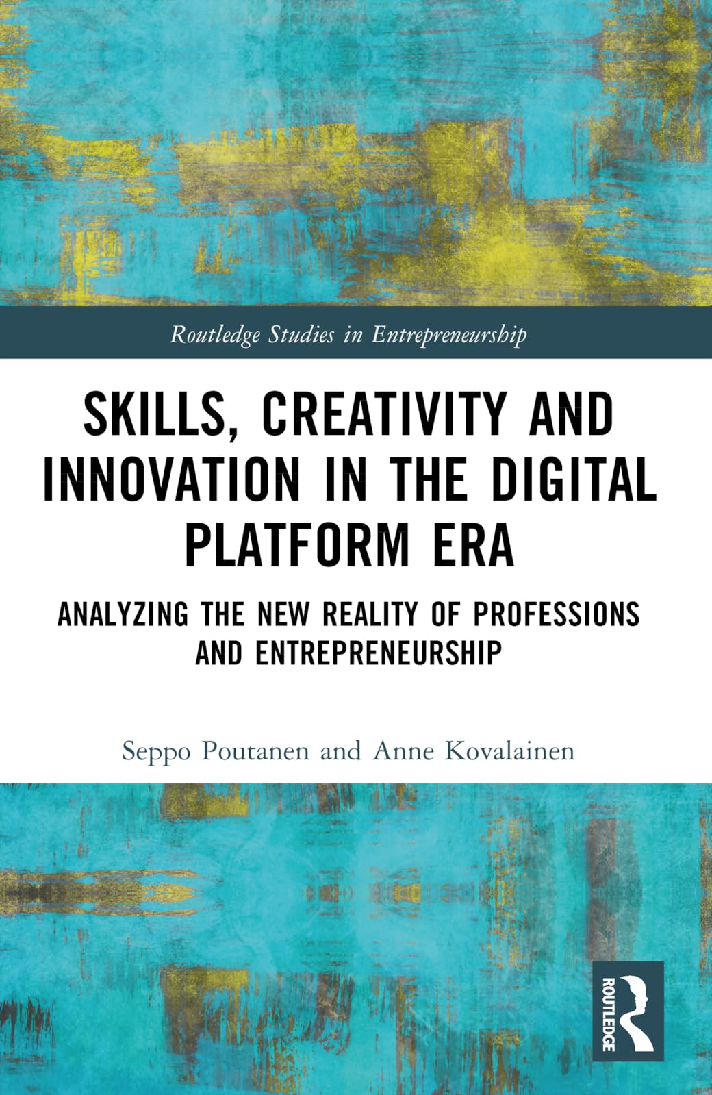 Skills, Creativity and Innovation in the Digital Platform Era Business, Finance & Career