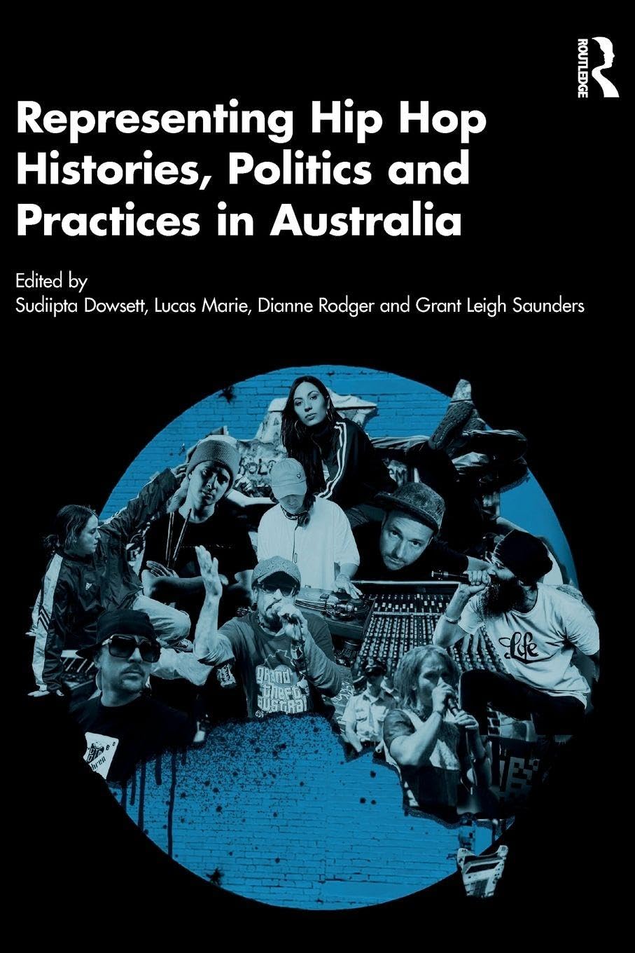 Representing Hip Hop Histories, Politics and Practices in Australia Books