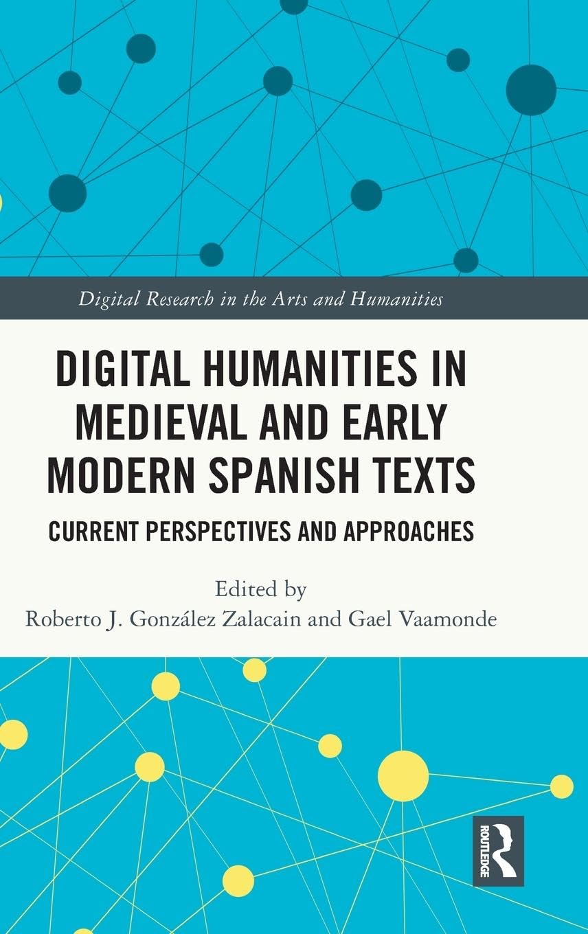 Digital Humanities in Medieval and Early Modern Spanish Texts Social Sciences