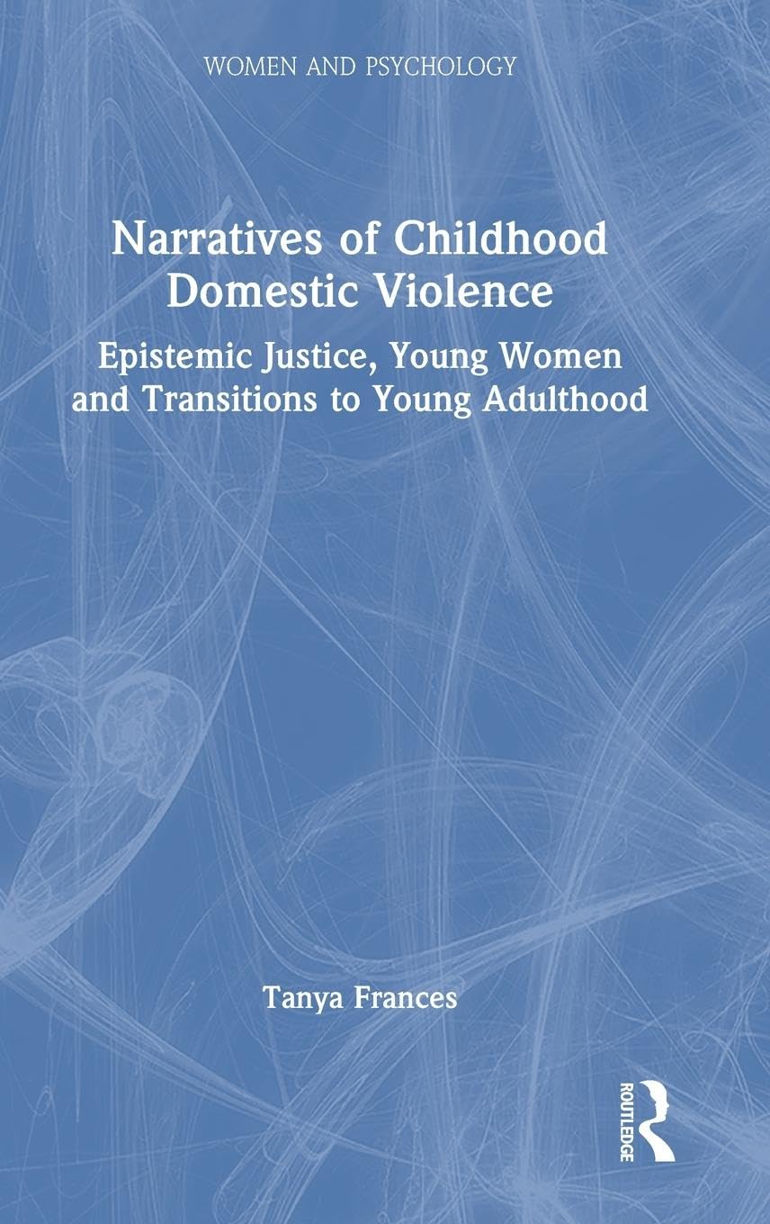 Narratives of Childhood Domestic Violence Social Sciences
