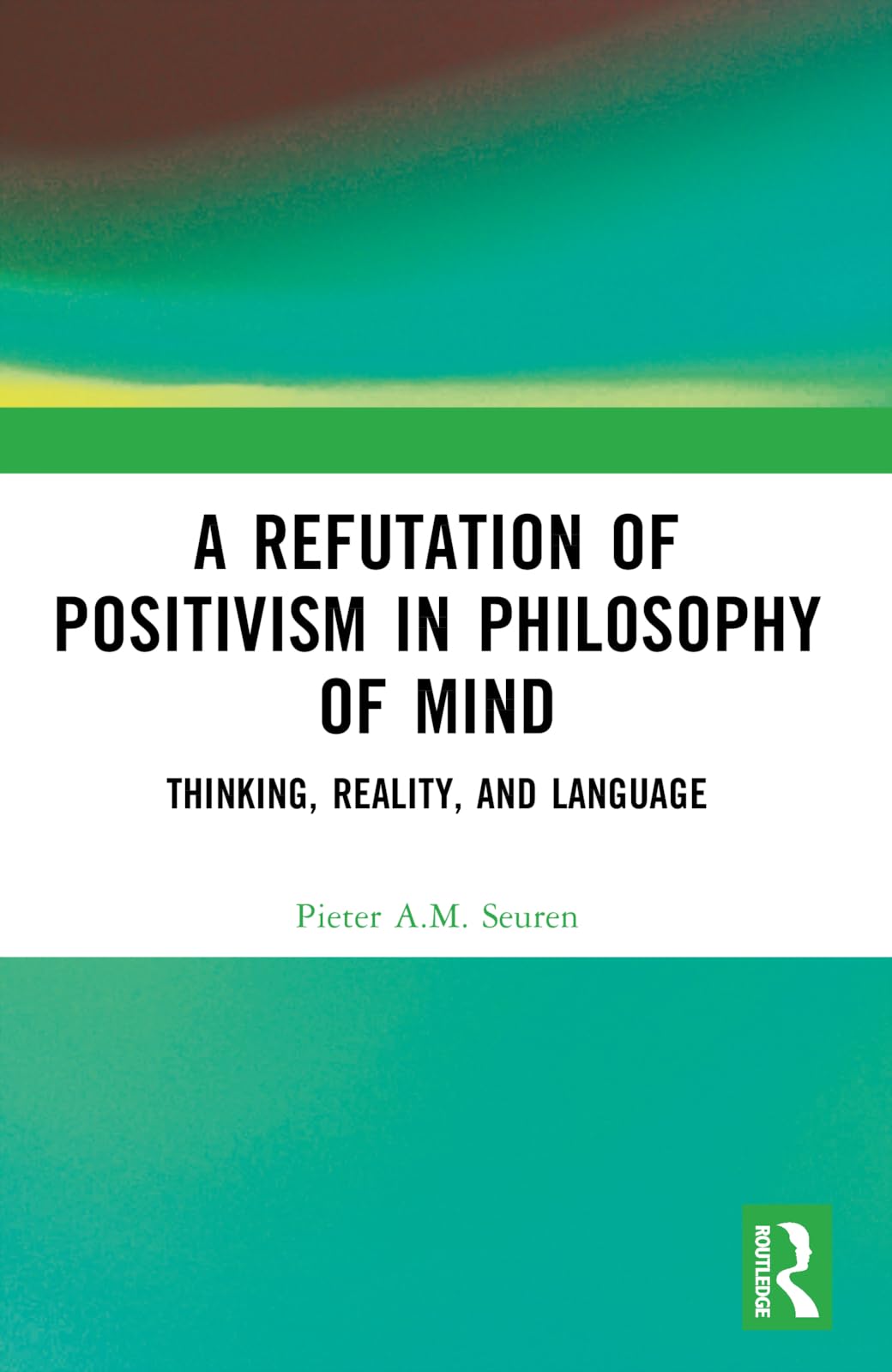 A Refutation of Positivism in Philosophy of Mind Philosophy