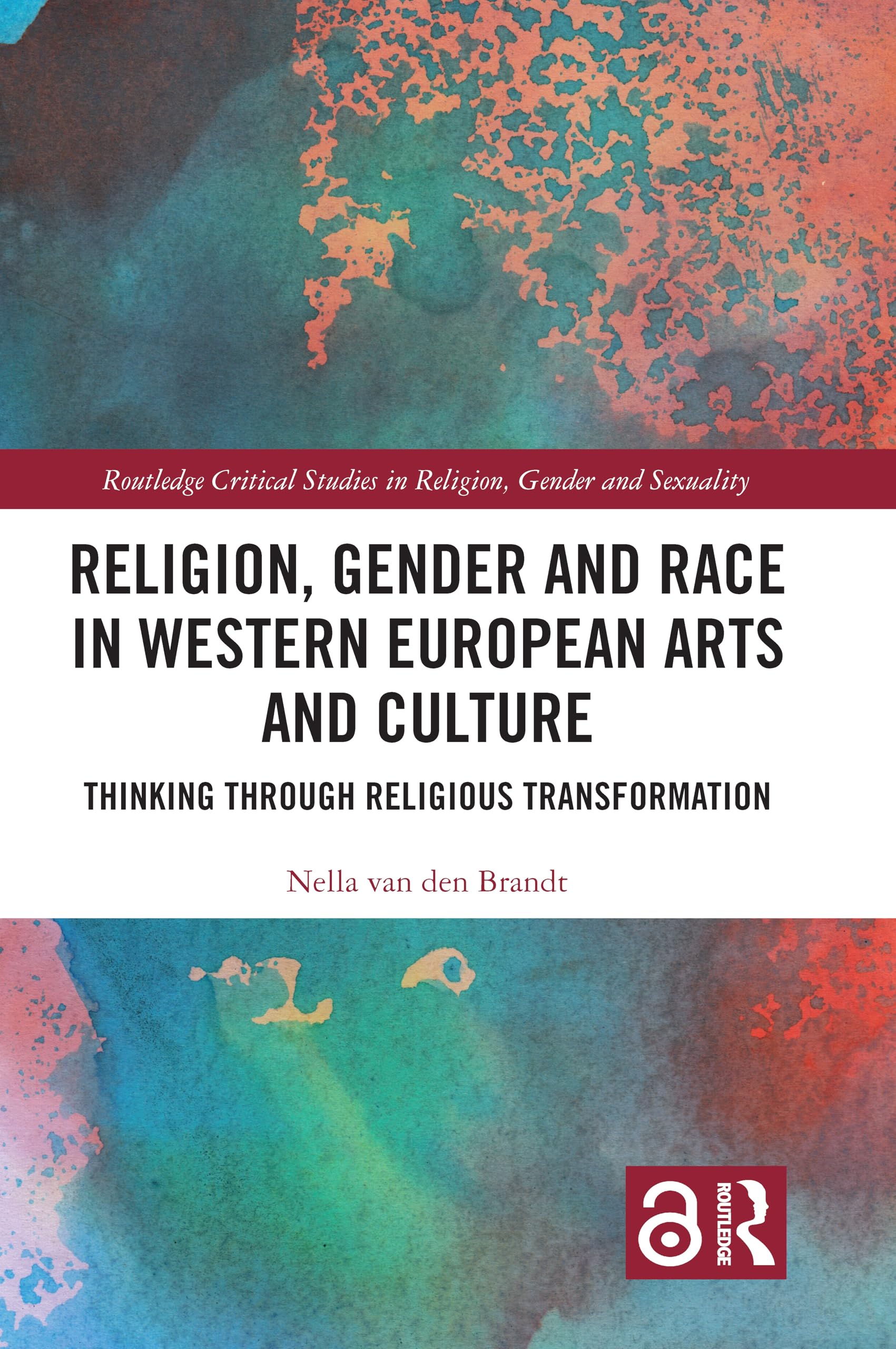 Religion, Gender and Race in Western European Arts and Culture Religion & Esotericism