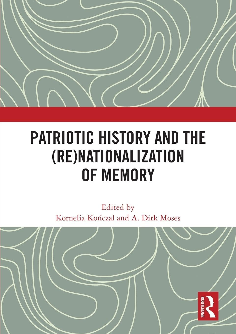 Patriotic History and the (Re)Nationalization of Memory Philosophy