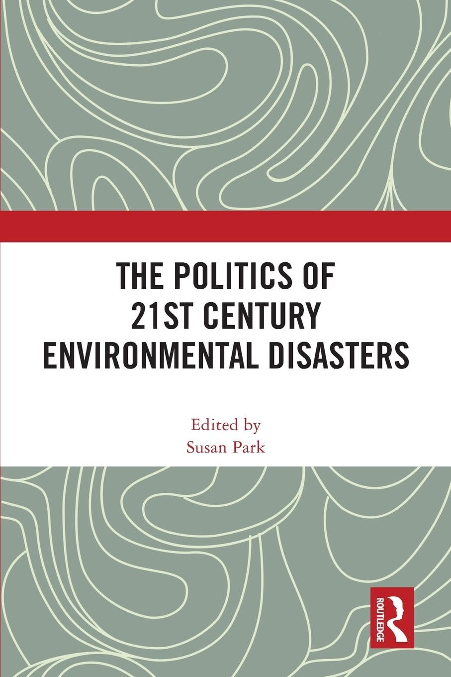 The Politics of 21st Century Environmental Disasters Philosophy